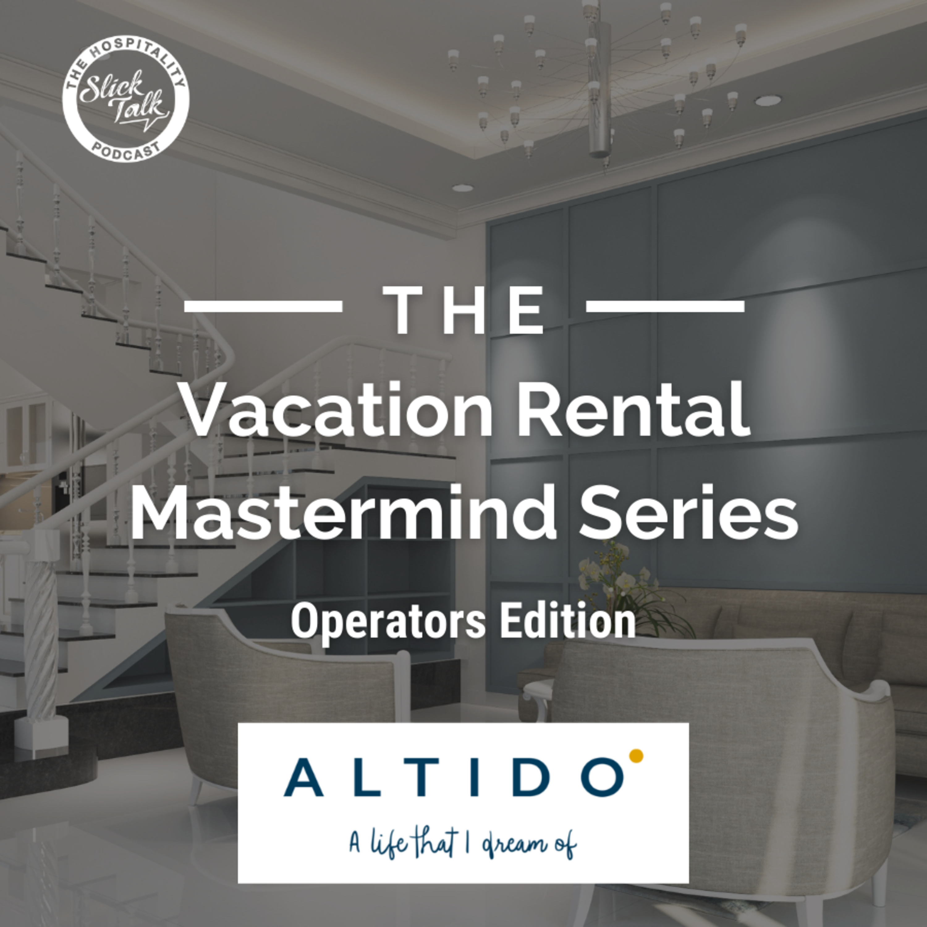Vacation Rental Mastermind Series: Operators Edition featuring ALTIDO episode artwork