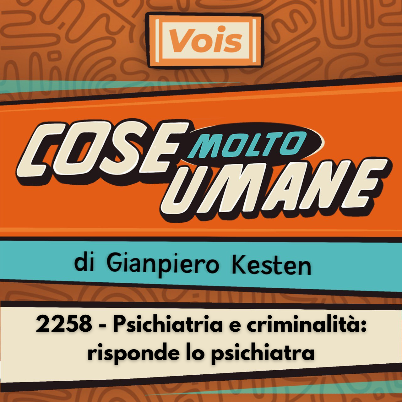 2258 - Psichiatria e criminalità: risponde lo psichiatra