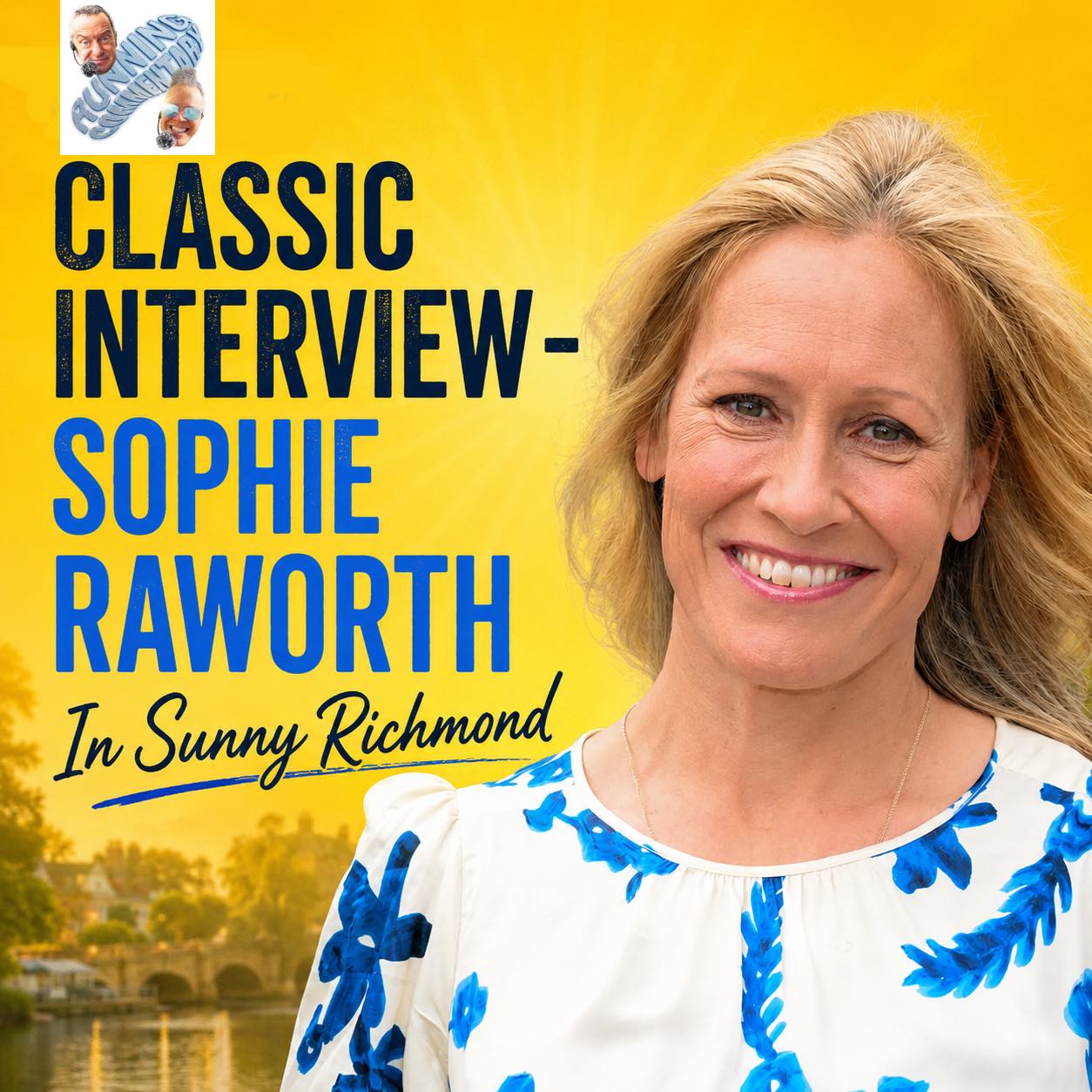 Classic Interview - Sophie Raworth In Sunny Richmond episode artwork