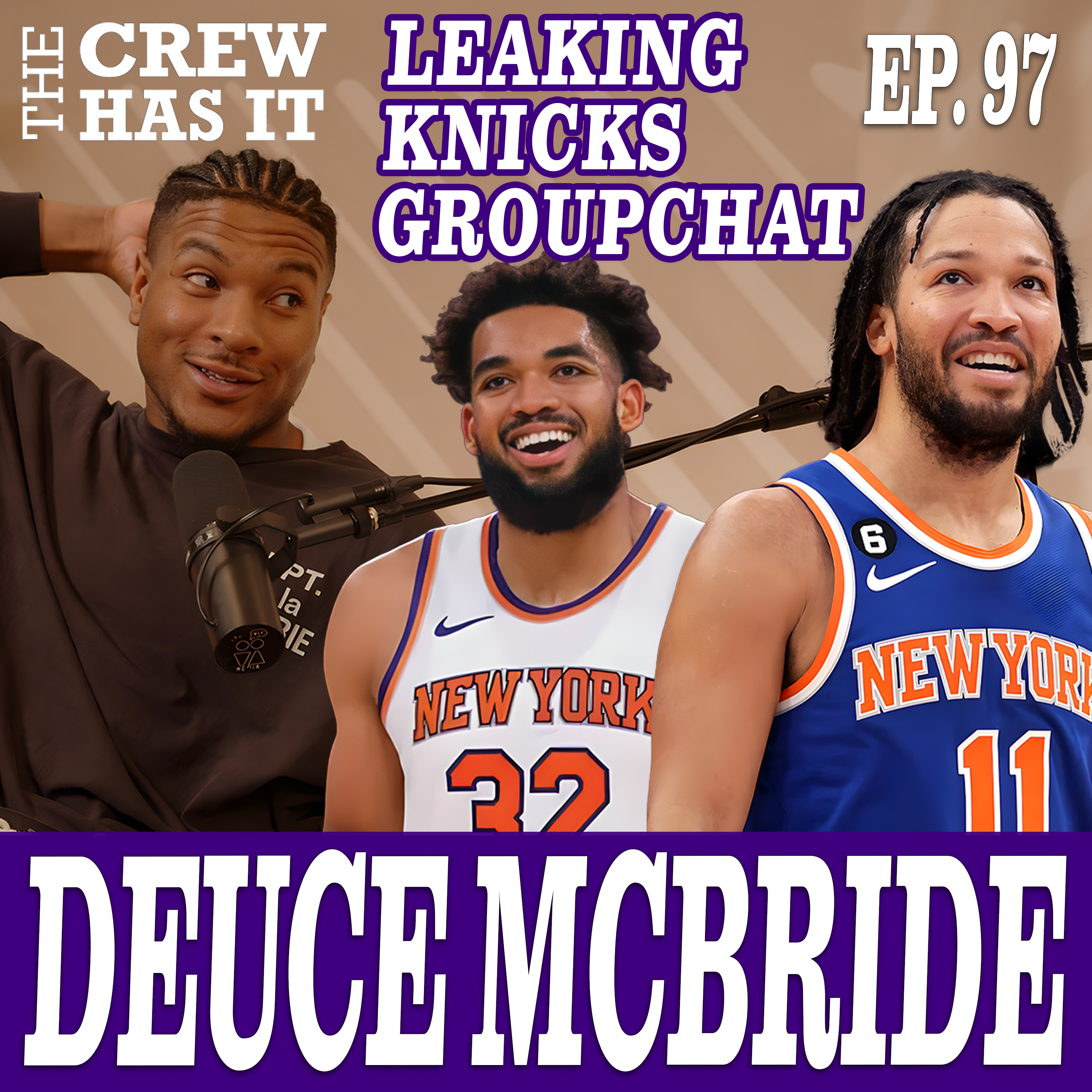 NBA Champion Duece McBride 29-Point Comeback + Leaking Knicks Groupchat Ep. 97 | The Crew Has It episode artwork