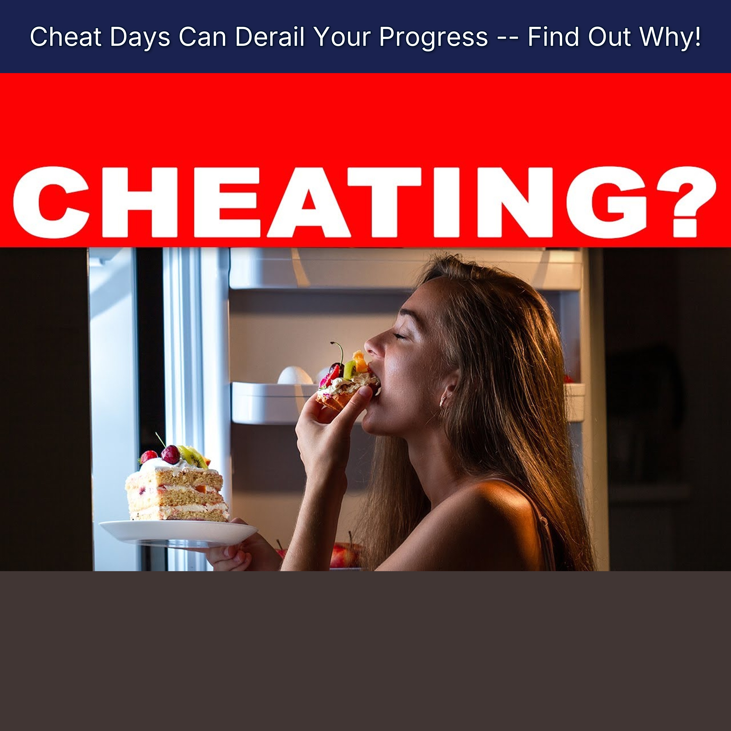 Cheat Days Can Derail Your Progress -- Find Out Why!