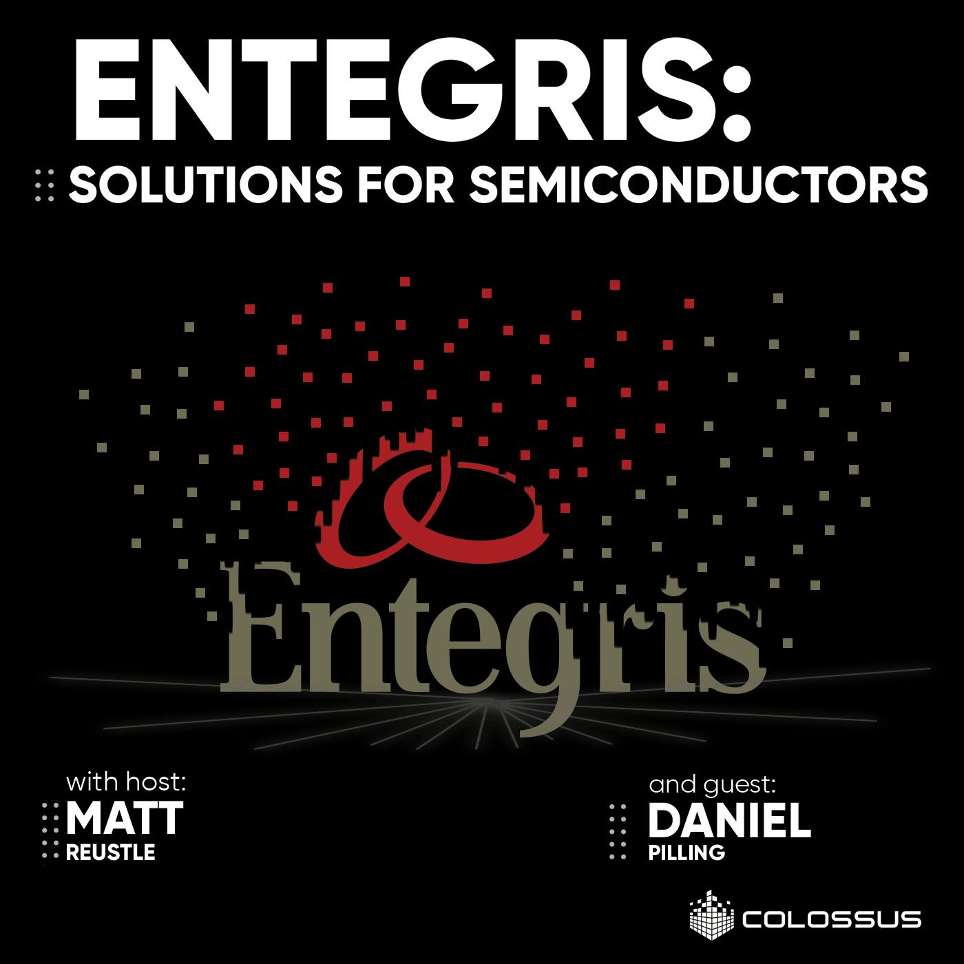 Entegris: Solutions for Semiconductors - [Business Breakdowns, EP.137]