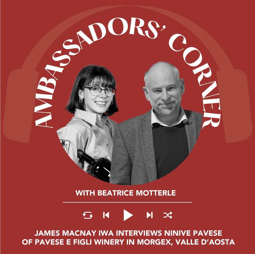 Ep. 2594 James MacNay IWA interviews Ninive Pavese of Pavese e Figli from Morgex in Valle d'Aosta | Clubhouse Ambassadors' Corner Ep. 2594 James MacNay IWA interviews Ninive Pavese of Pavese e Figli from Morgex in Valle d'Aosta | Clubhouse Ambassadors' Corner