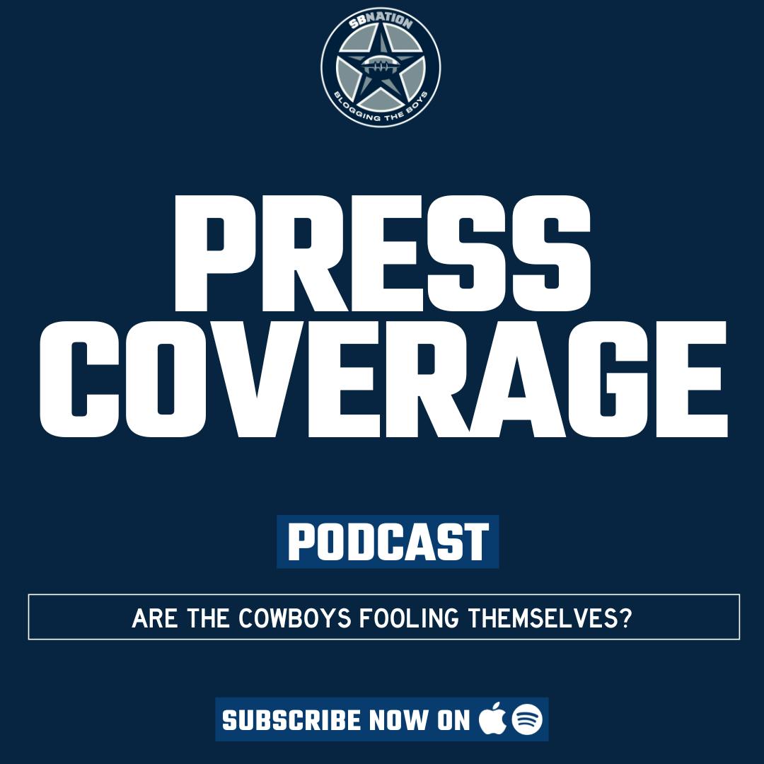 Press Coverage: Are the Cowboys fooling themselves?