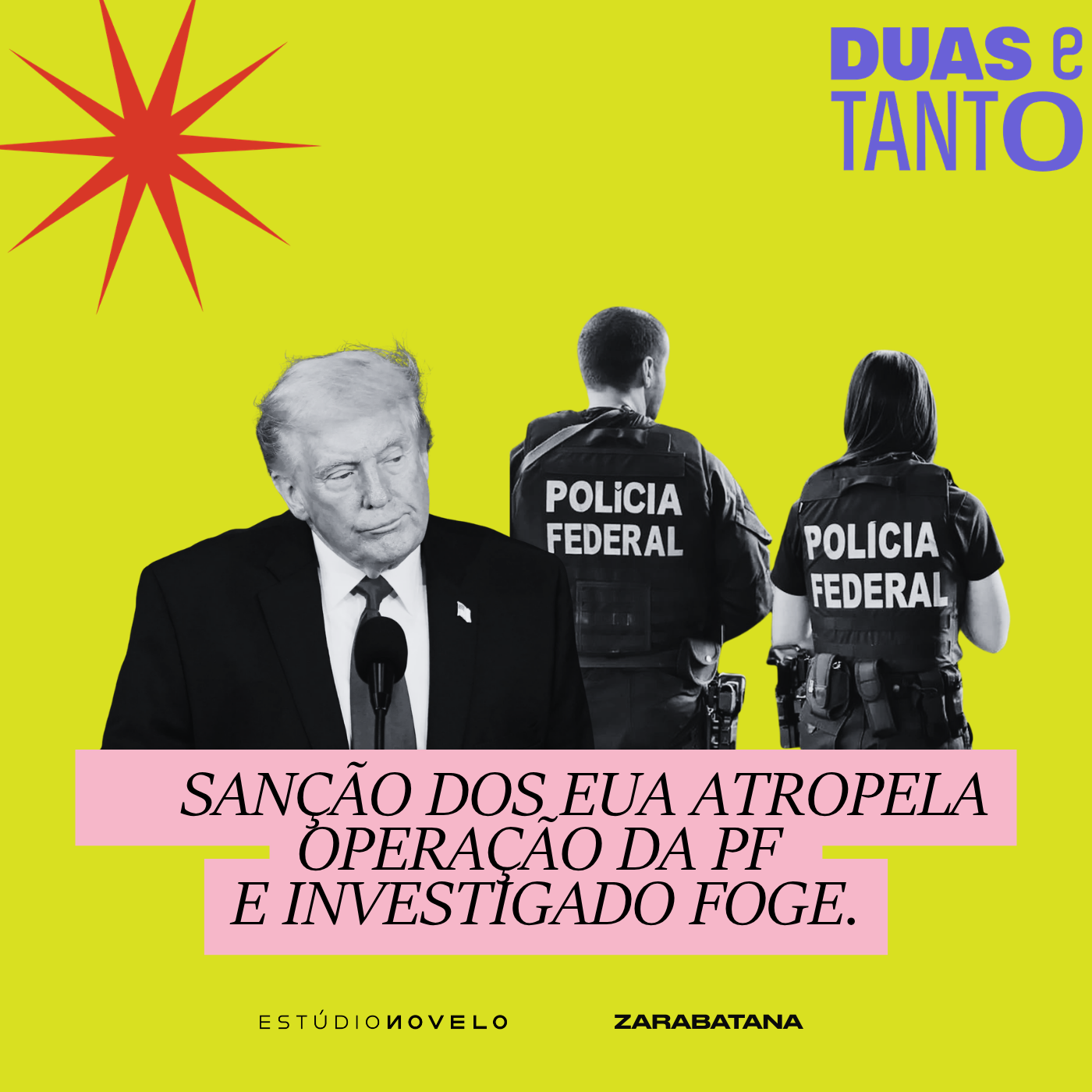 Sanção dos EUA atropela operação da PF e investigado foge episode artwork