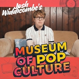 Museum of Pop Culture with Josh Widdicombe