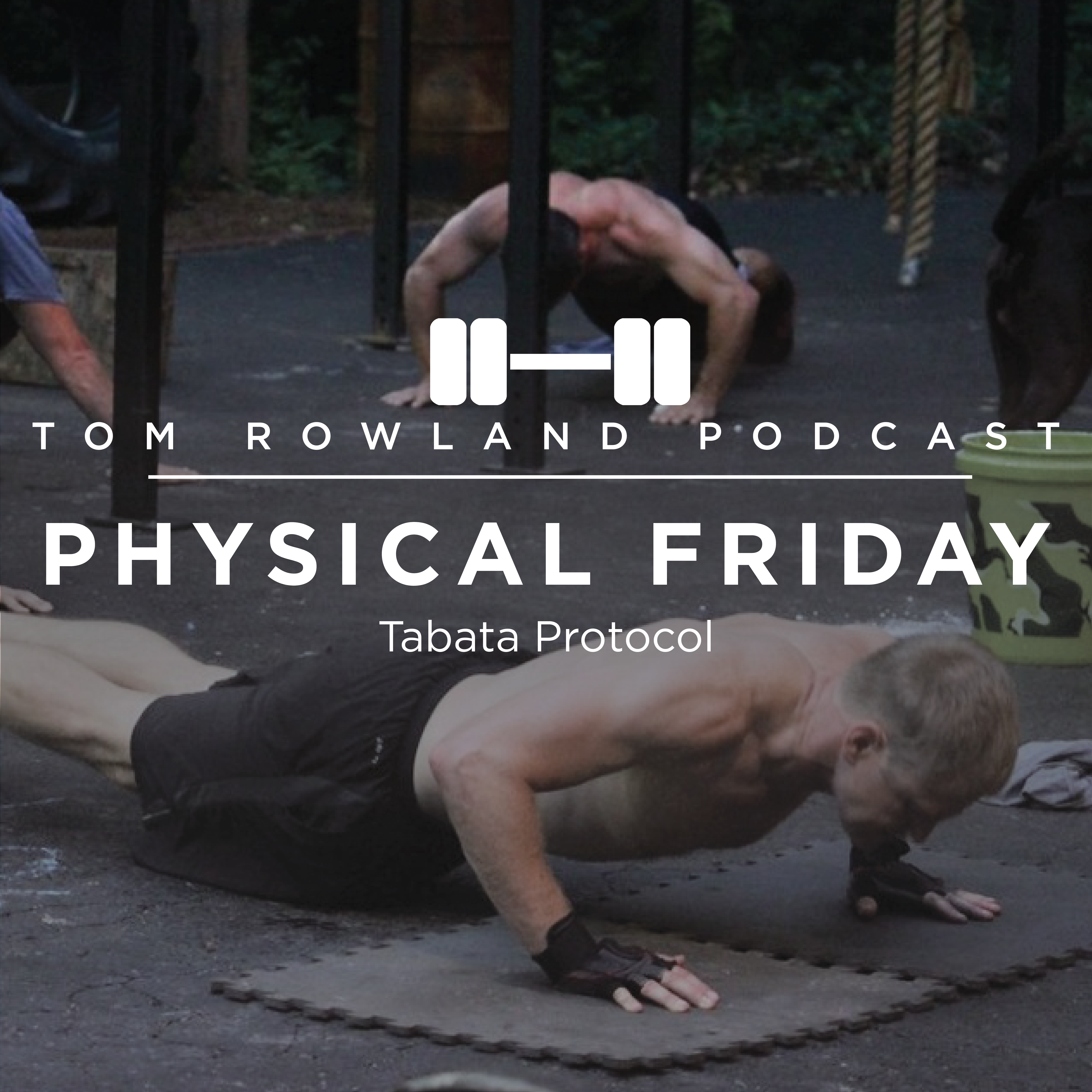 PHYSICAL FRIDAY #12 - Tabata Protocol