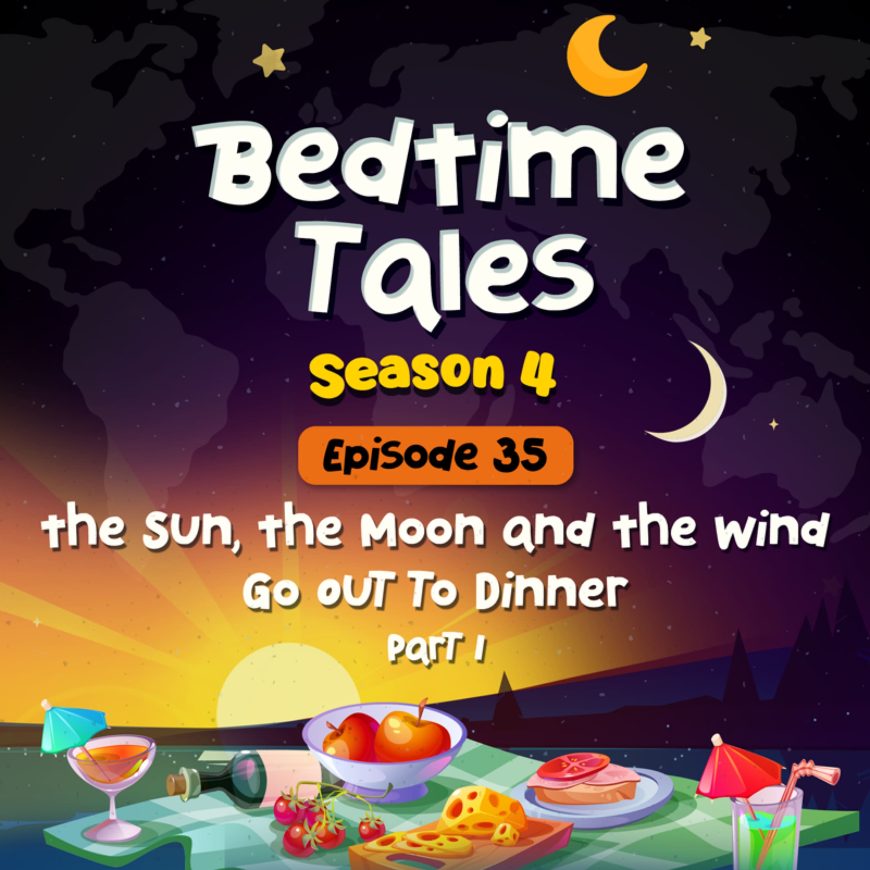 The Sun, the Moon, and the Wind Go Out to Dinner Part 1 | Bedtime Tales S4E35 episode artwork