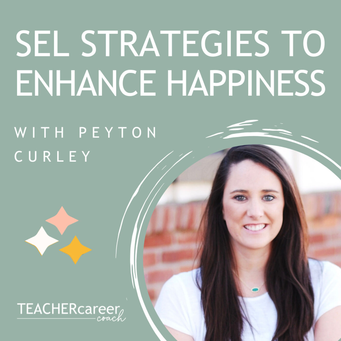 11 - Peyton Curley: SEL Strategies to Enhance Your Happiness episode artwork