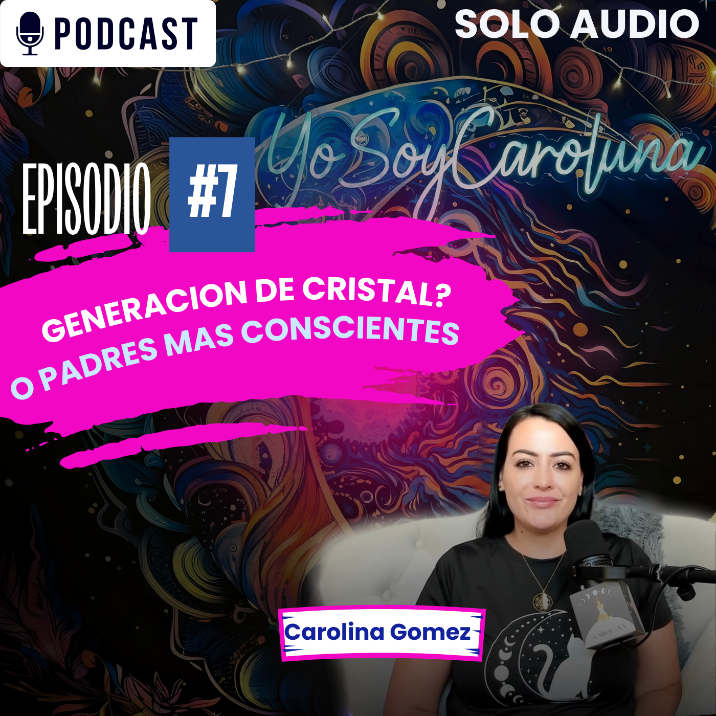 GENERACION DE CRISTAL O PADRES MAS CONSCIENTES? | Ep.7 episode artwork
