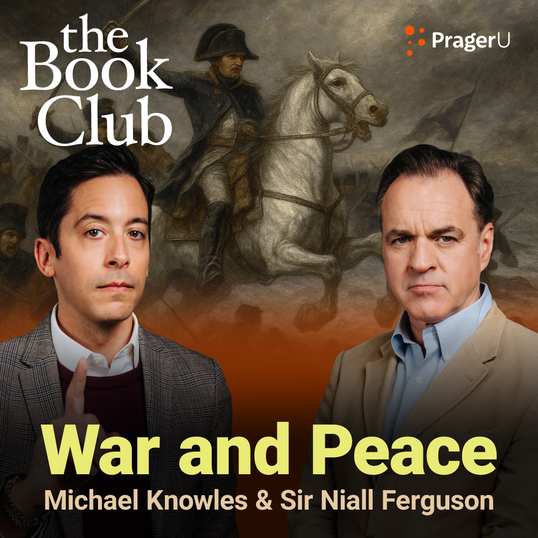 Sir Niall Ferguson: War and Peace by Leo Tolstoy | The Book Club