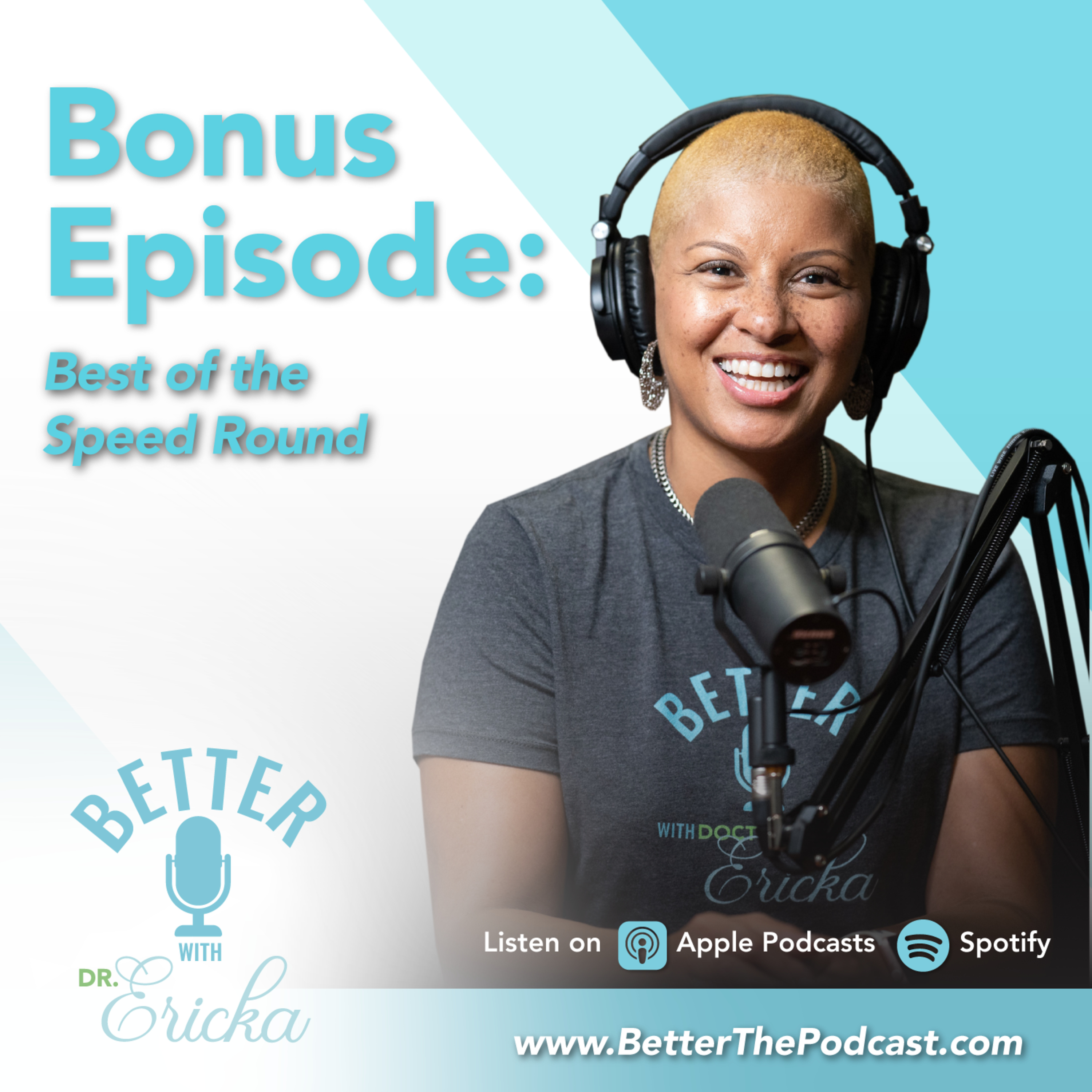Better with Dr. Ericka
