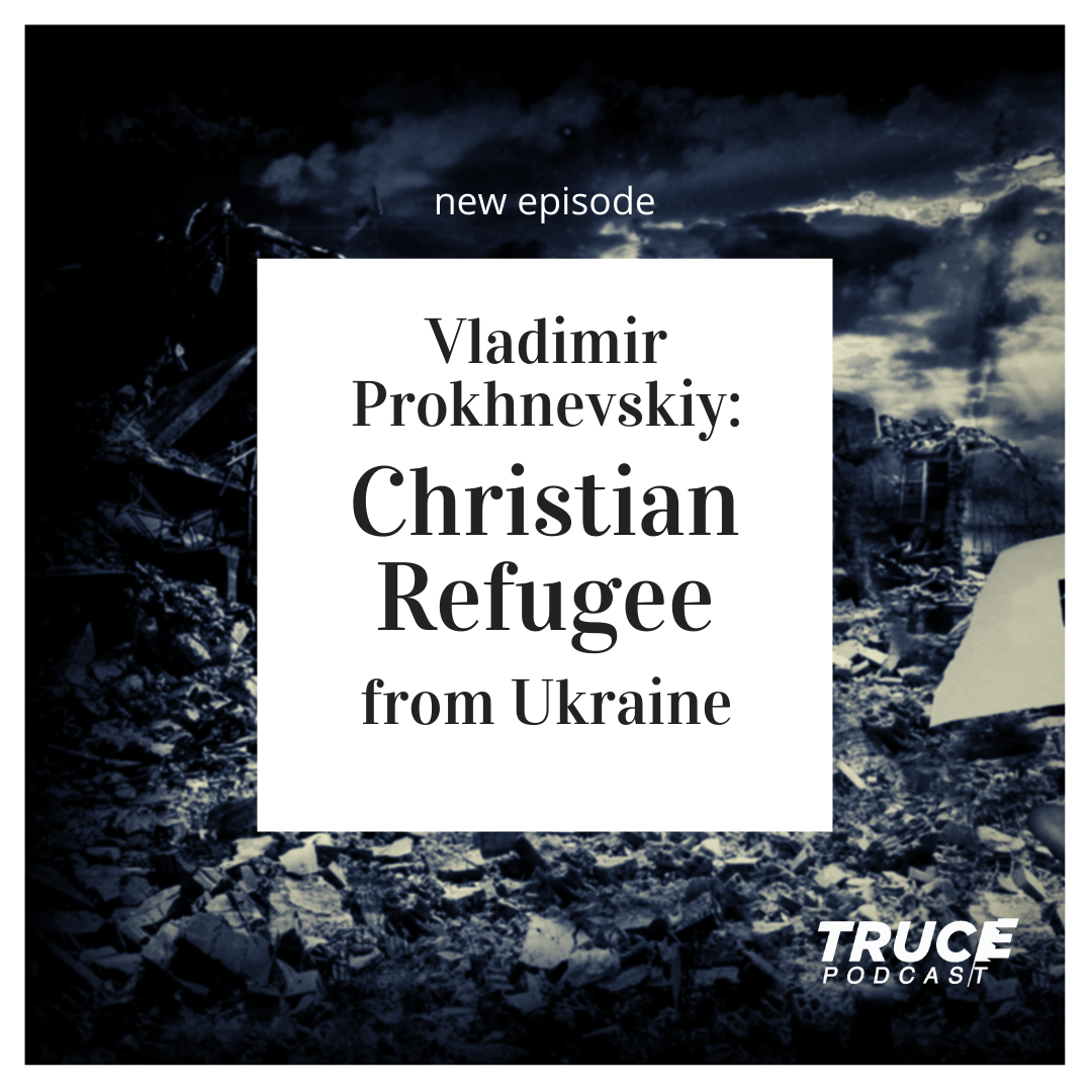 Vladimir Prokhnevskiy: Christian Refugee from Ukraine