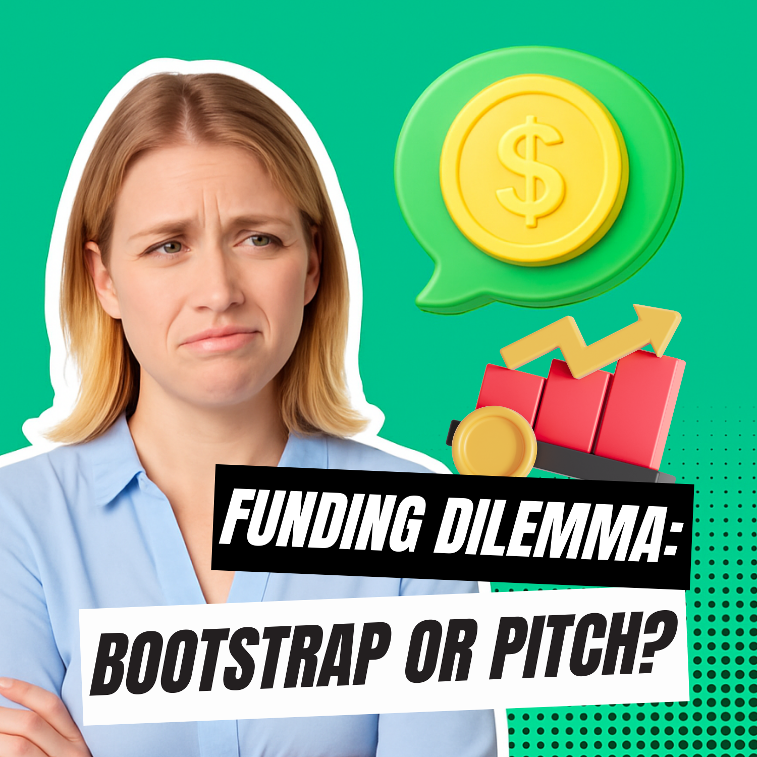 "Should I Bootstrap My Business or Fundraise? Help!"
