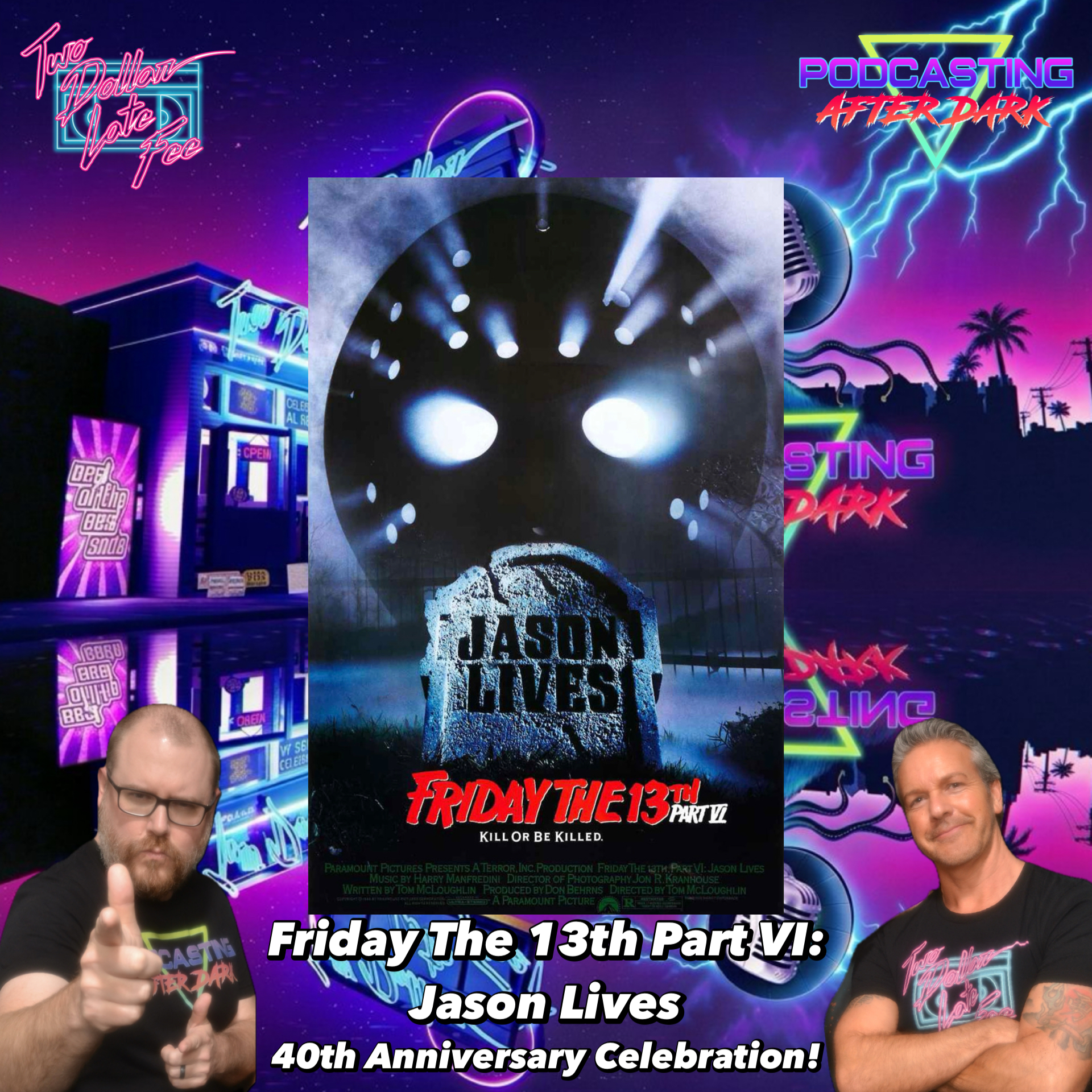 “Friday The 13th Part VI: Jason Lives” 40th Anniversary Celebration!
