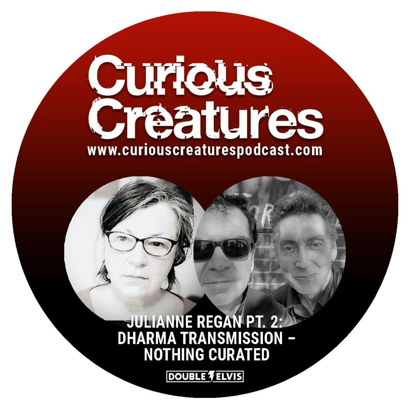 Julianne Regan Pt. 2: Dharma Transmission – Nothing Curated Julianne Regan Pt. 2: Dharma Transmission – Nothing Curated