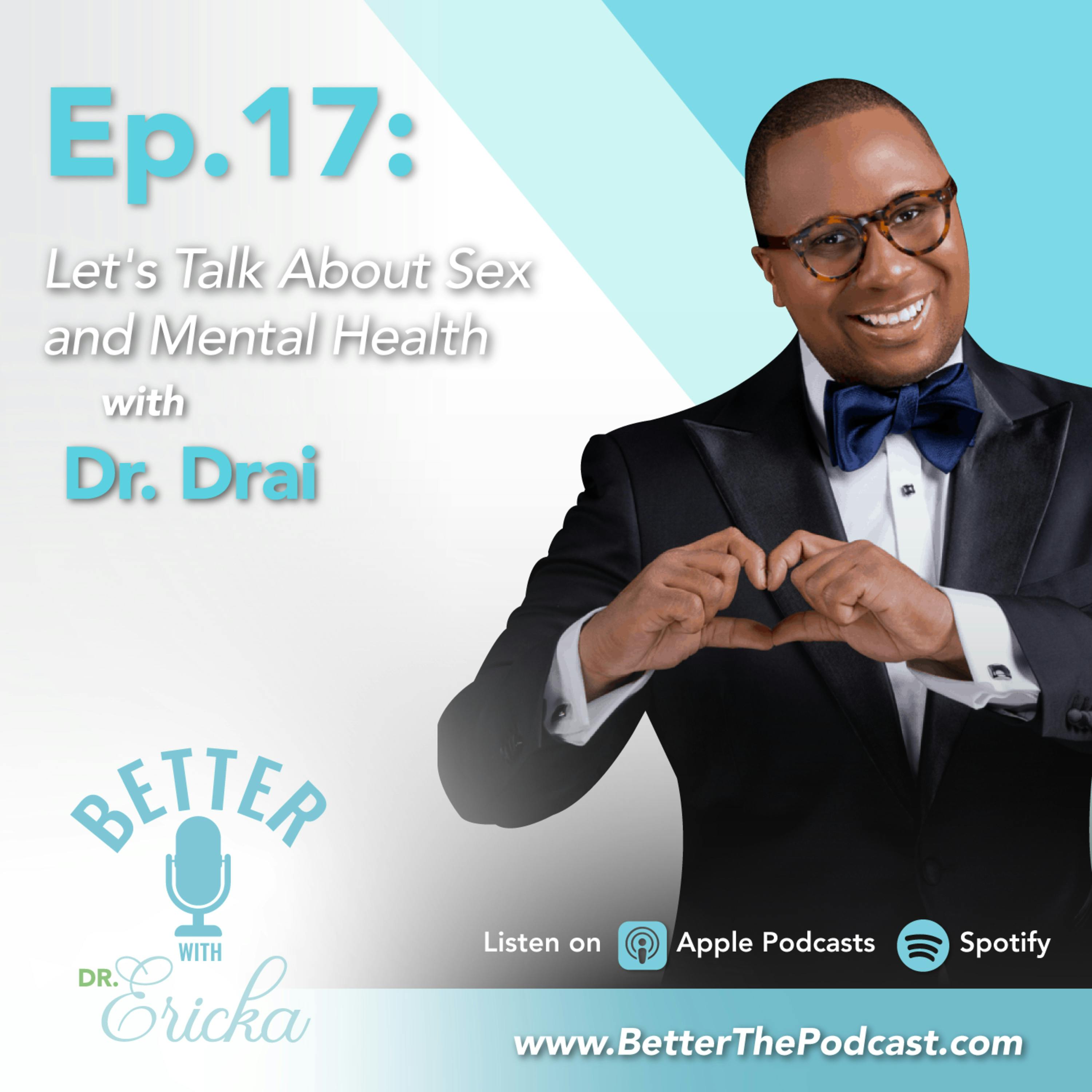 Let’s Talk About Sex and Mental Health with Dr. Drai