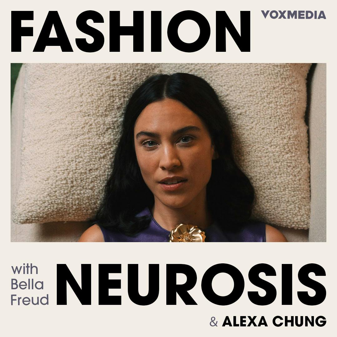 Fashion Neurosis with Alexa Chung podcast
