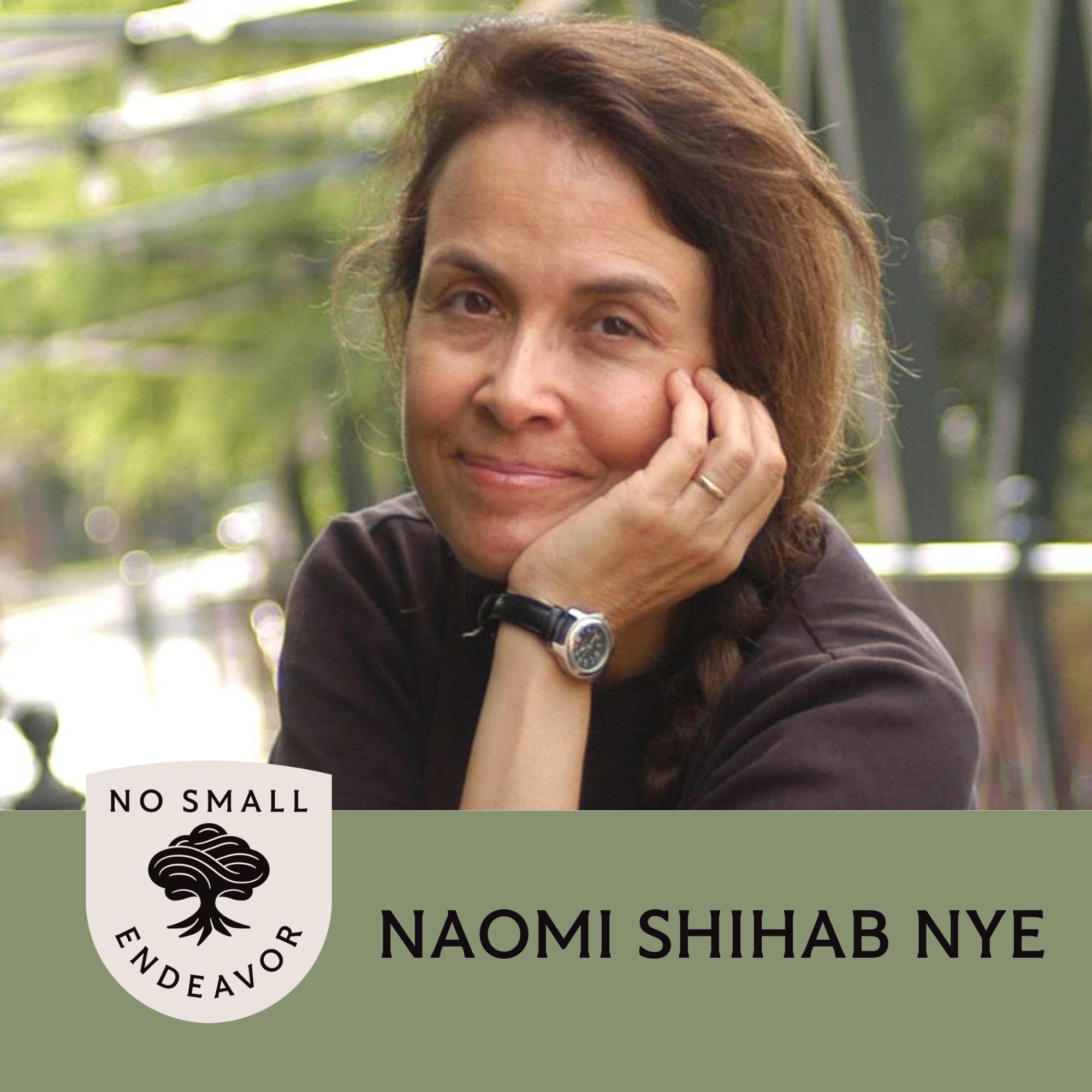 158: Naomi Shihab Nye: The Life Changing Benefits of Paying Attention (Best of NSE)