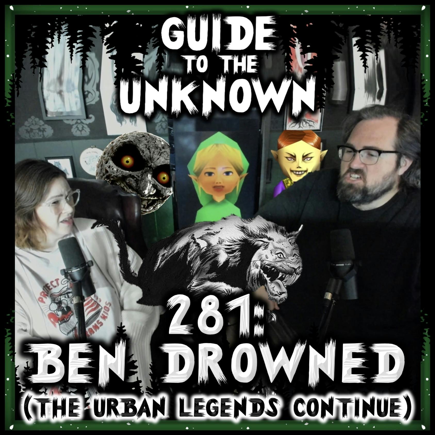 281: BEN DROWNED (The Urban Legends Continue)