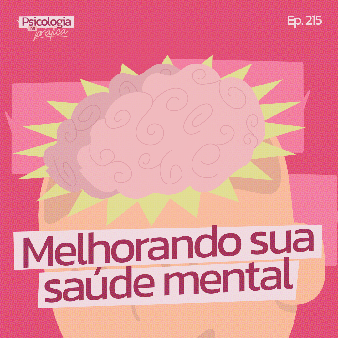 #215 - ⁠10 maneiras não óbvias de melhorar sua saúde mental em 2025