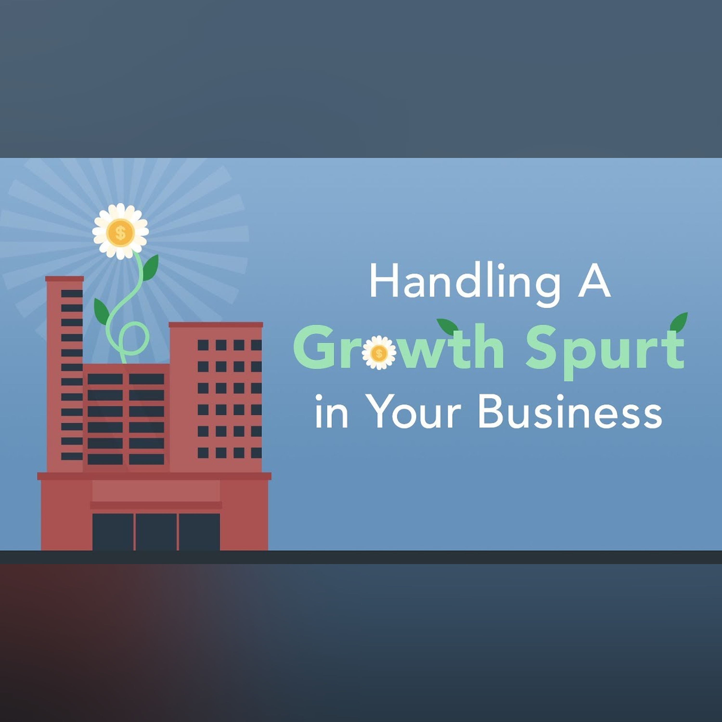 Ways to Handle a Sudden Growth Spurt | Brian Tracy