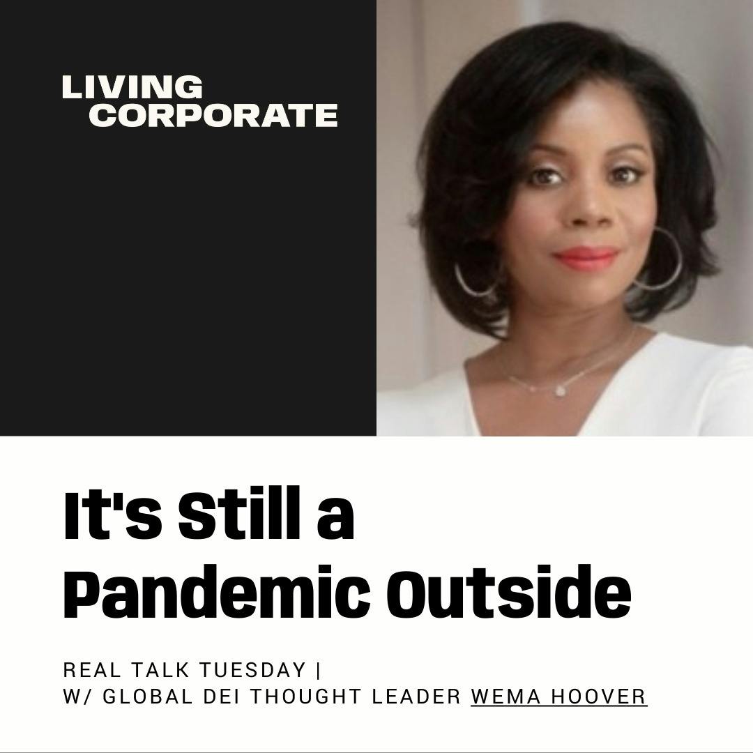 It's Still a Pandemic Outside (w/ Wema Hoover)