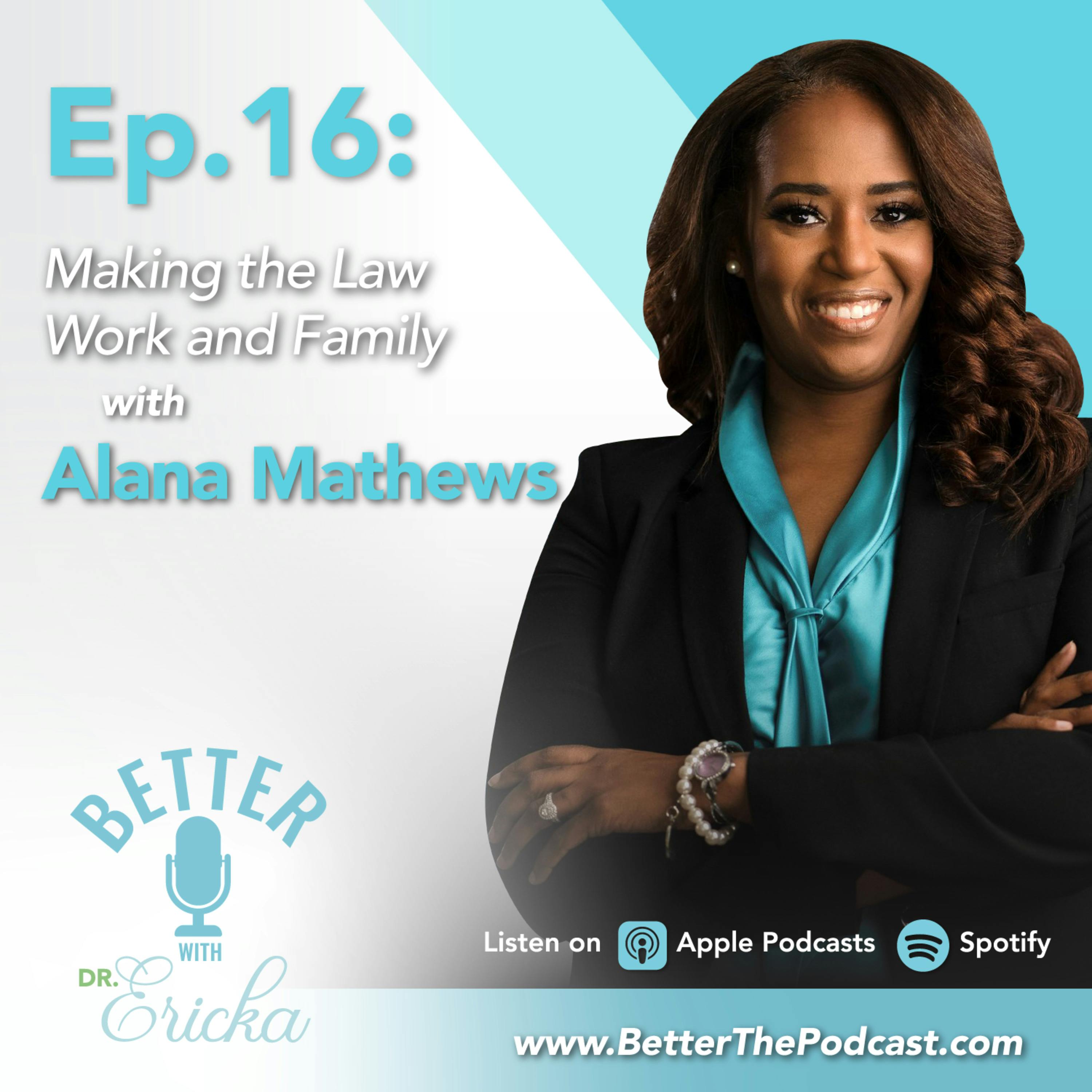 Making the Law Work and Family with Alana Mathews