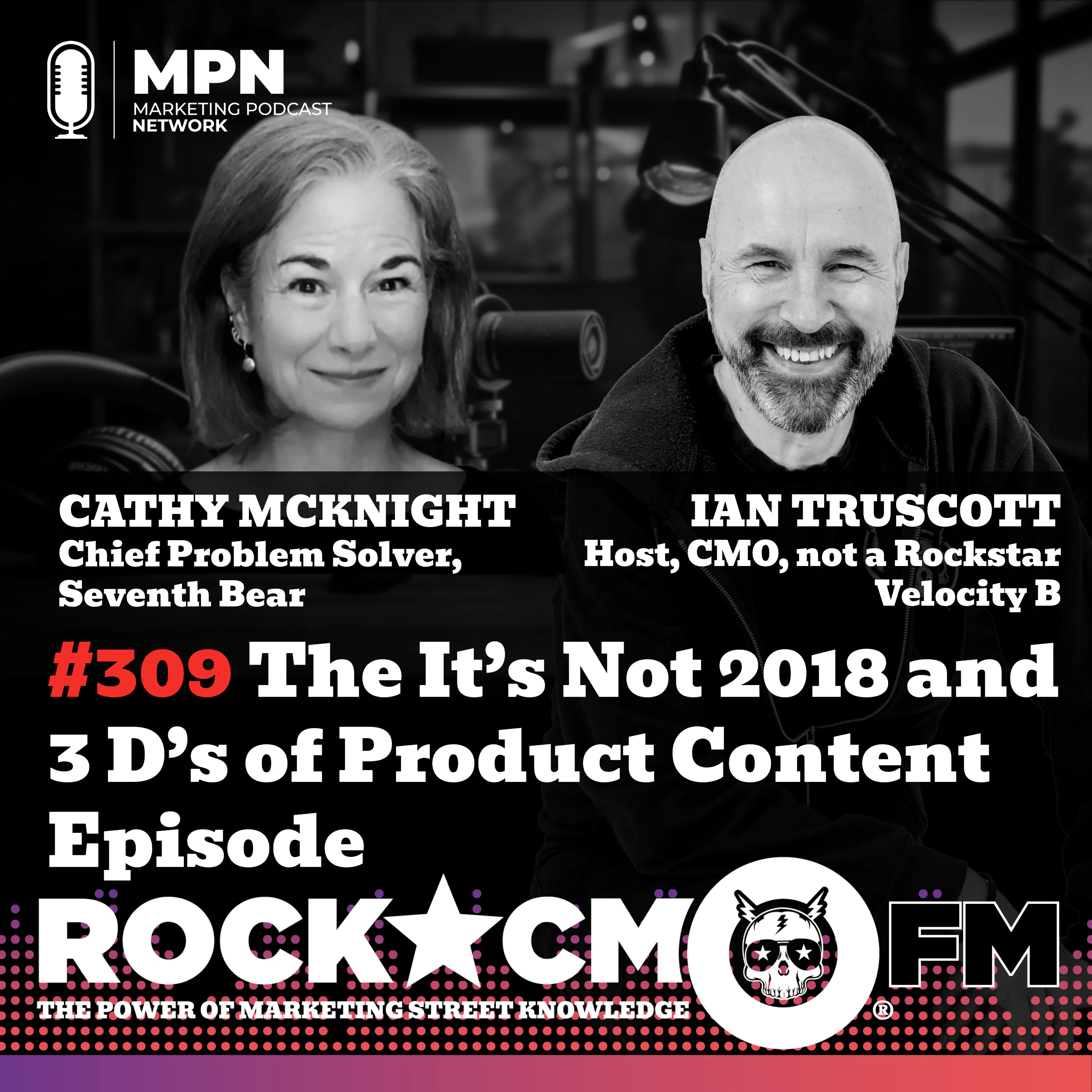 The It’s Not 2018 and 3 D’s of Product Content Episode