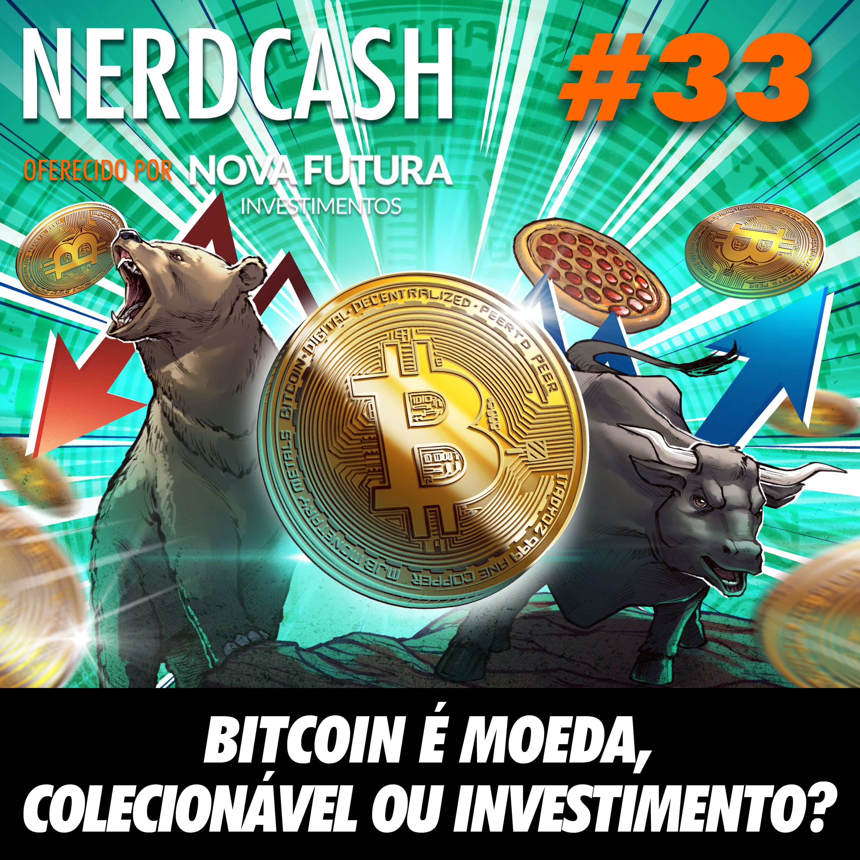 NerdCash 33 - Bitcoin é moeda, colecionável ou investimento?
