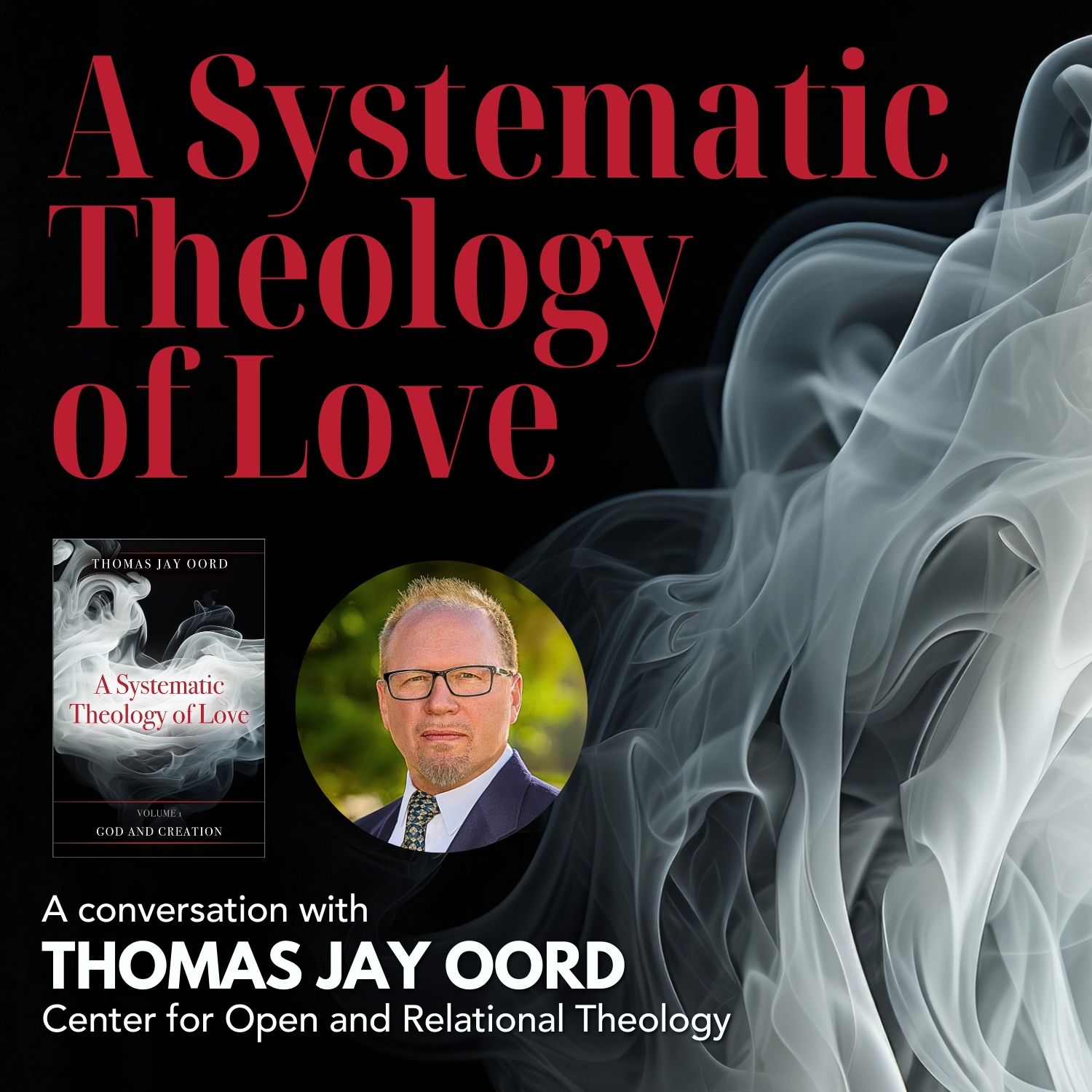 a Systematic Theology of Love with Thomas Jay Oord