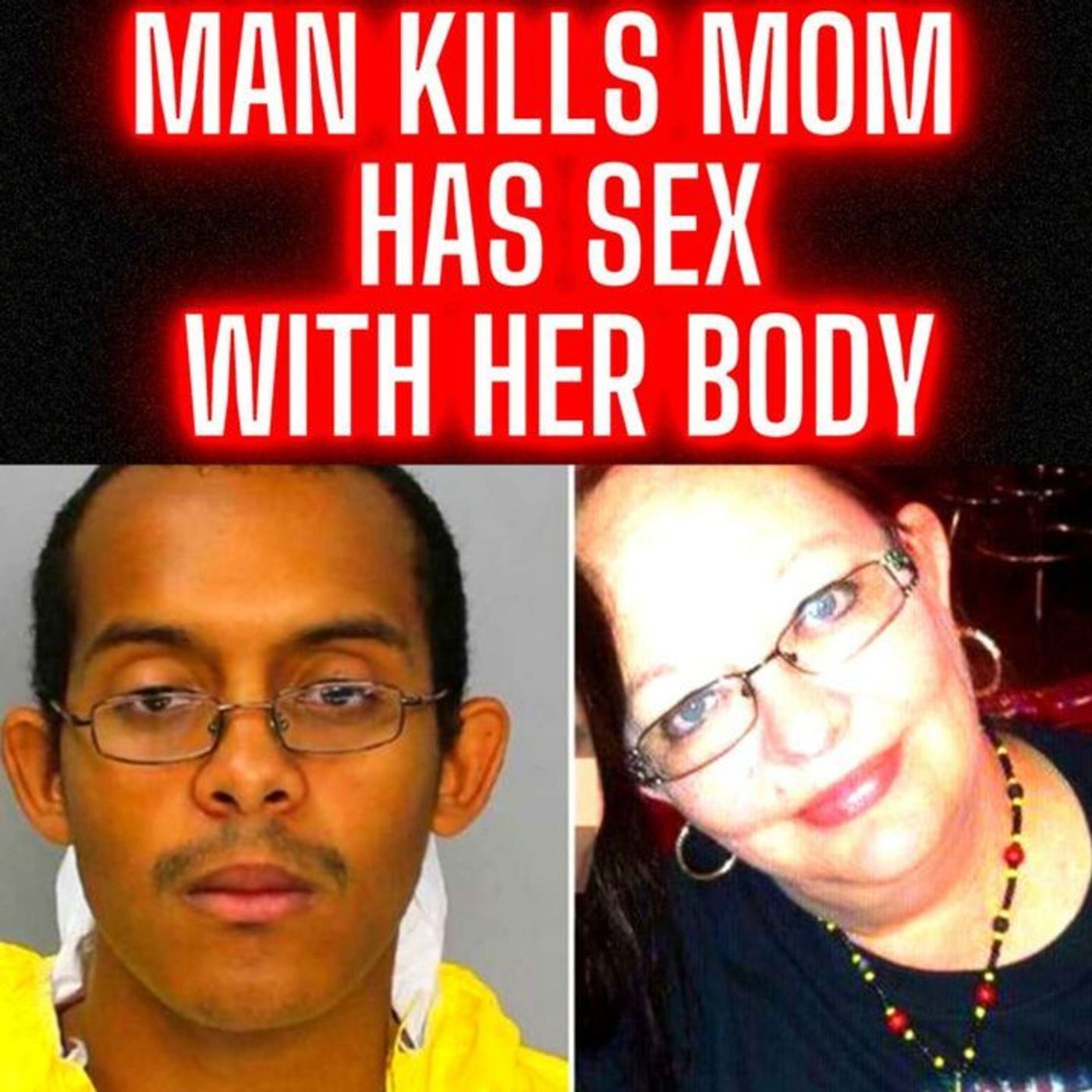 Man Kills His Mom has SEX with Her Body - The Most DISTURBING Interrogation You'll EVER Hear episode artwork