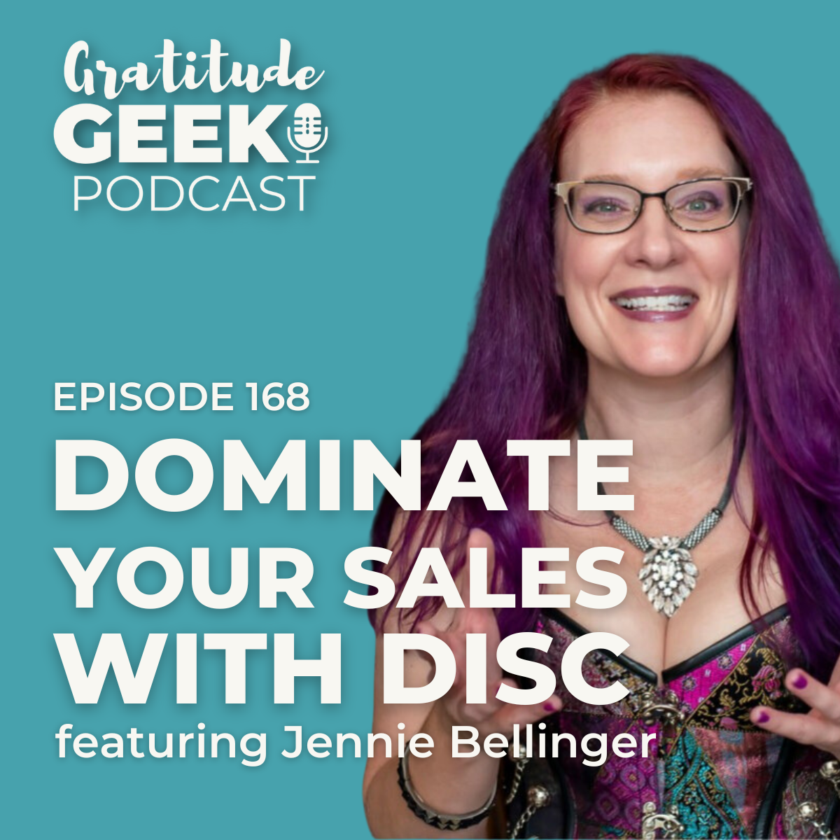 168: Jennie Bellinger on How to Dominate Your Sales with the DISC Assessment episode artwork