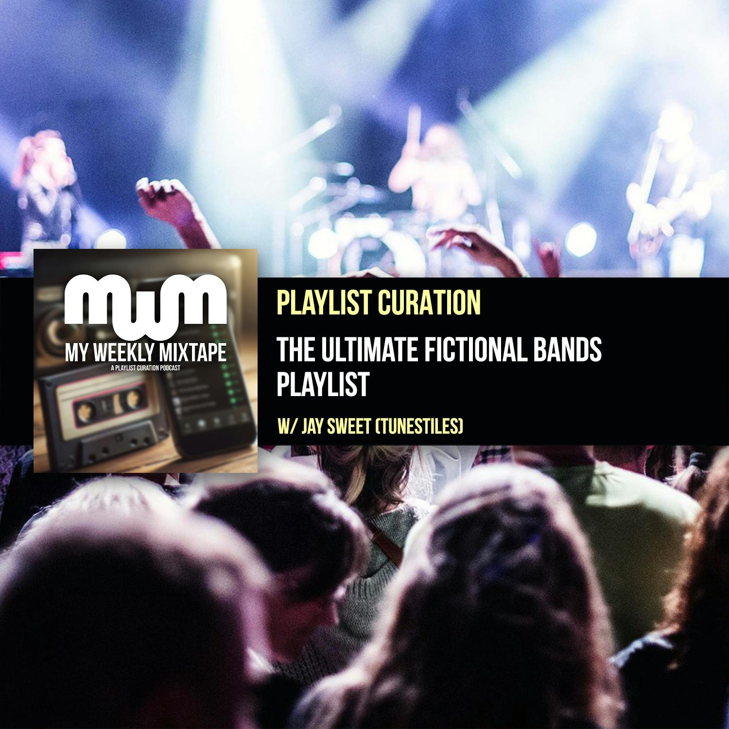 The Ultimate Fictional Bands Playlist (w/ Jay Sweet of Tunestiles) The Ultimate Fictional Bands Playlist (w/ Jay Sweet of Tunestiles)