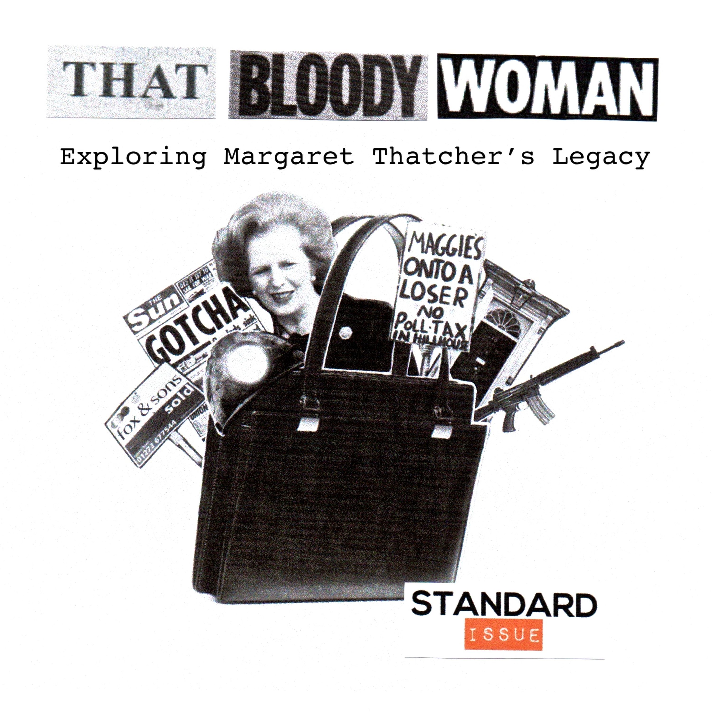 SIM Ep 226 Doc 2 Pt 2: That Bloody Woman – Exploring Margaret Thatcher's Legacy episode artwork