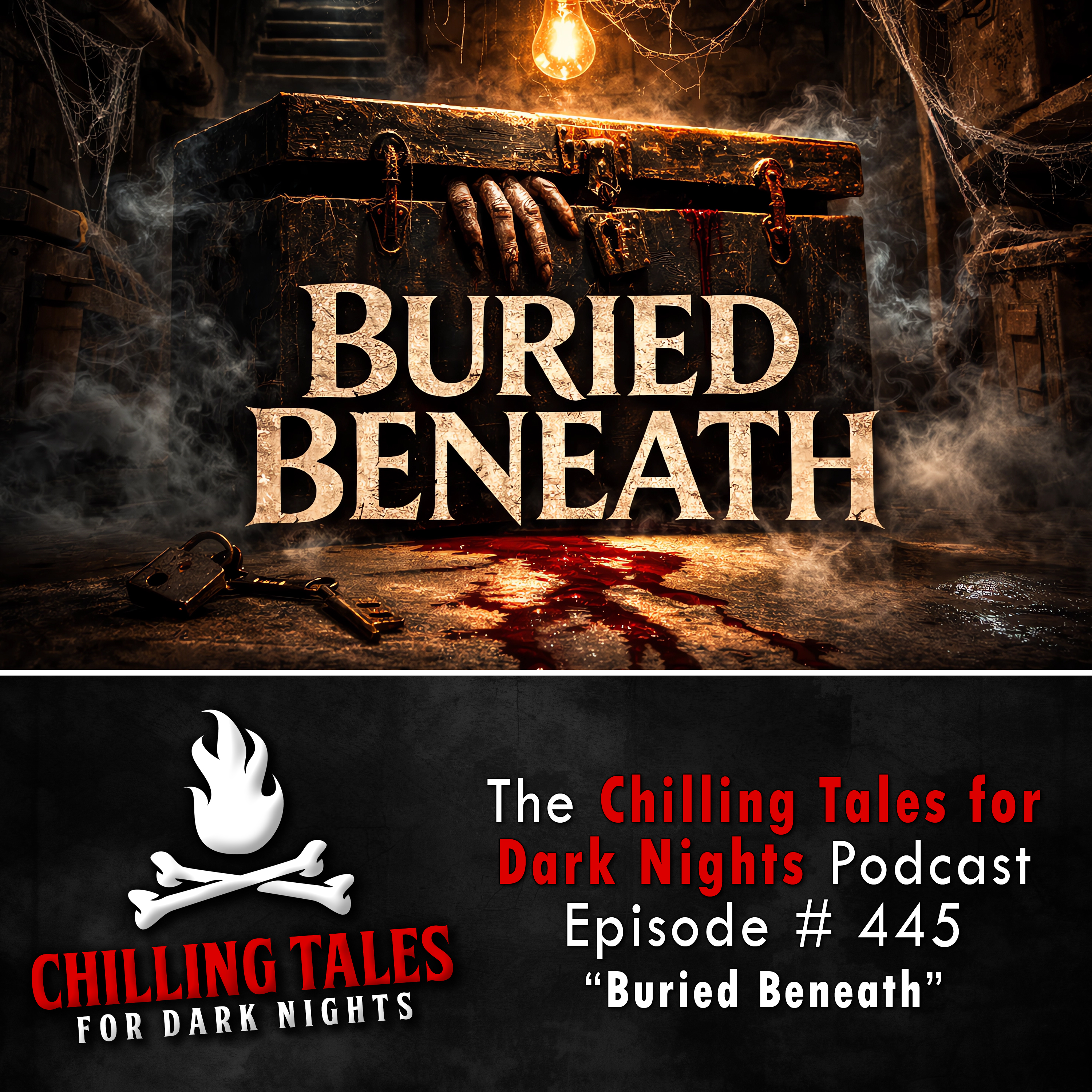 445:  Buried Beneath - Chilling Tales for Dark Nights