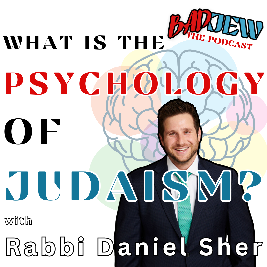 What Is The Psychology of Judaism? with Rabbi Daniel Sher