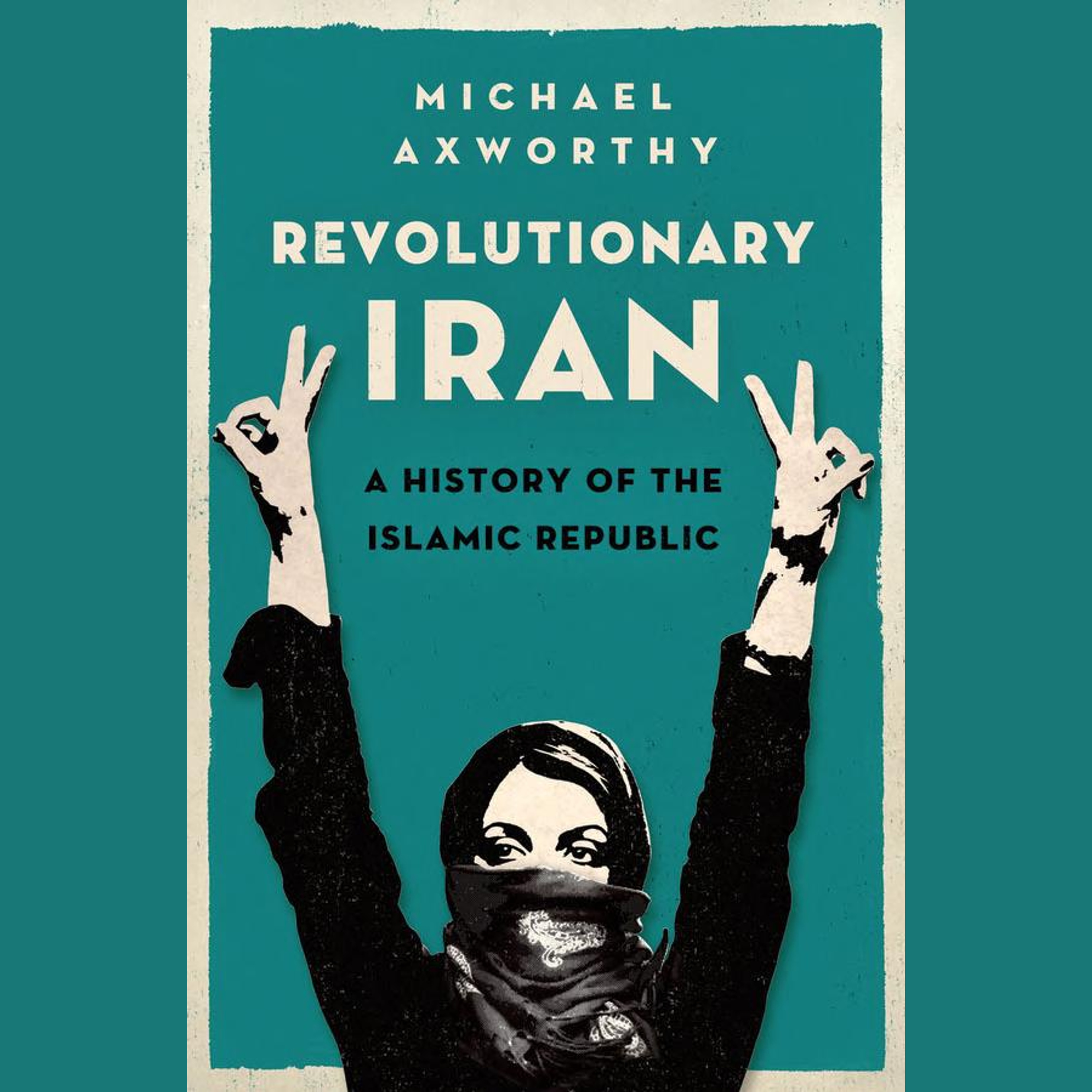 Revolutionary Iran Riassunto | Michael Axworthy episode artwork