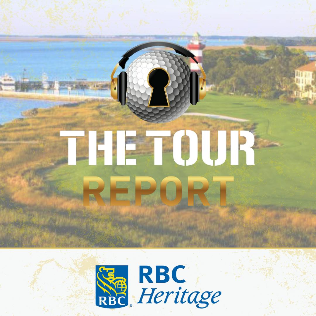 The Tour Report | RBC Heritage