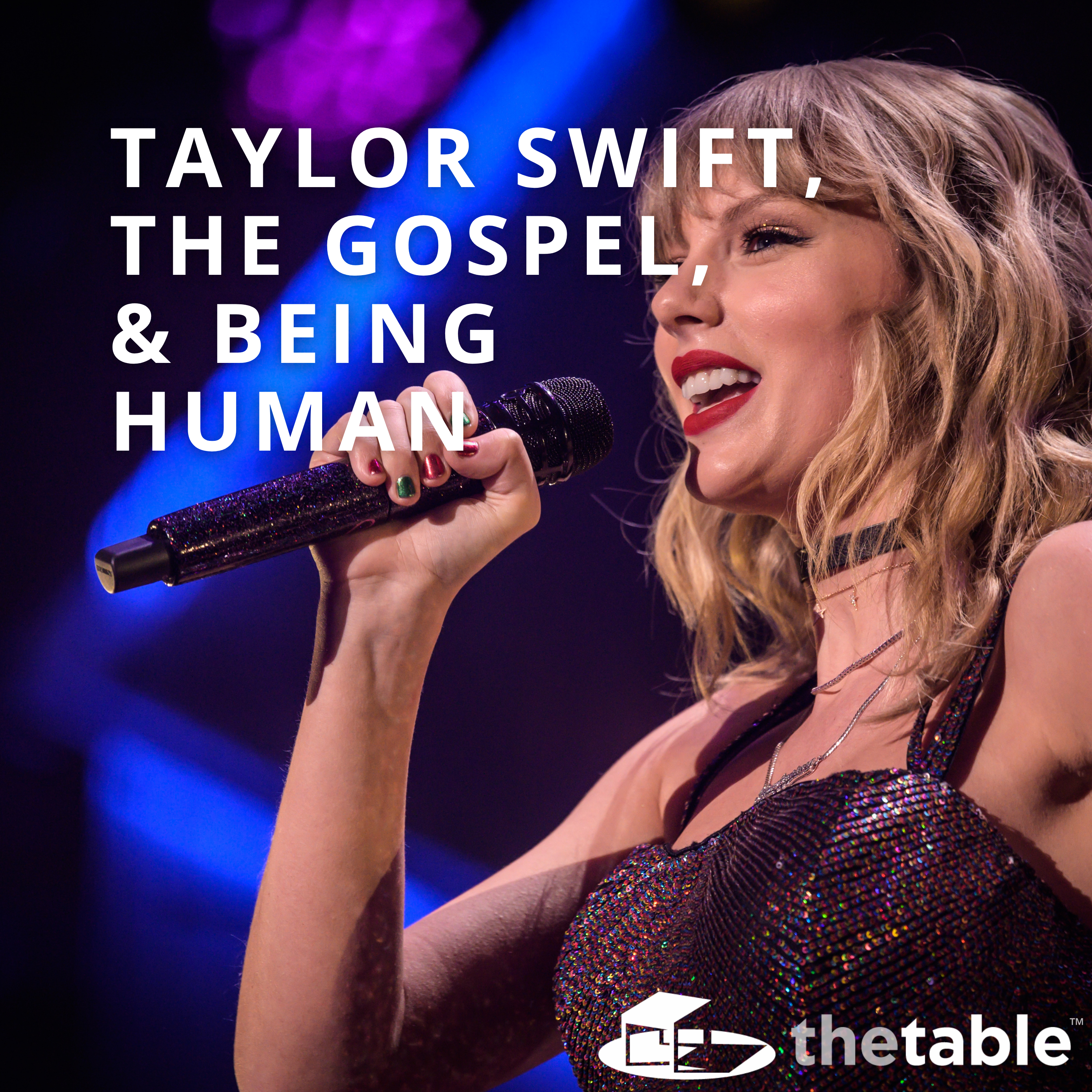Taylor Swift, the Gospel, and Being Human episode artwork