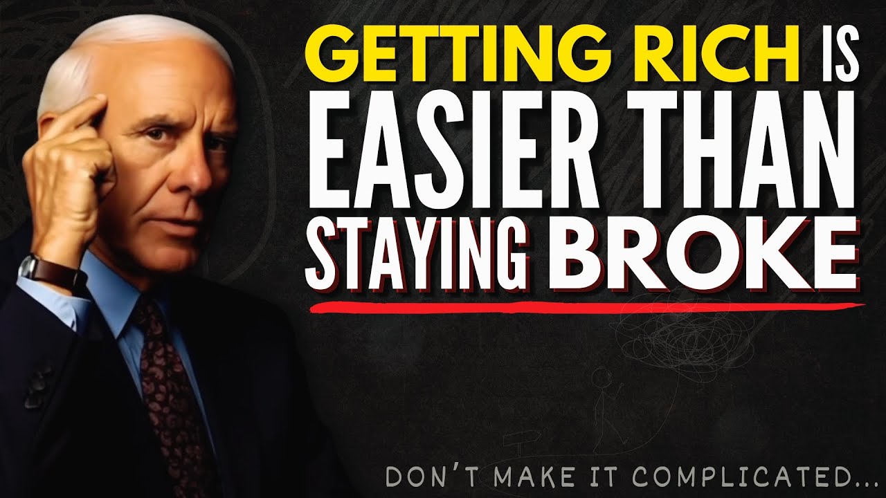 It's Easy to Get Rich, But It's Easier Not To | Jim Rohn Motivation
