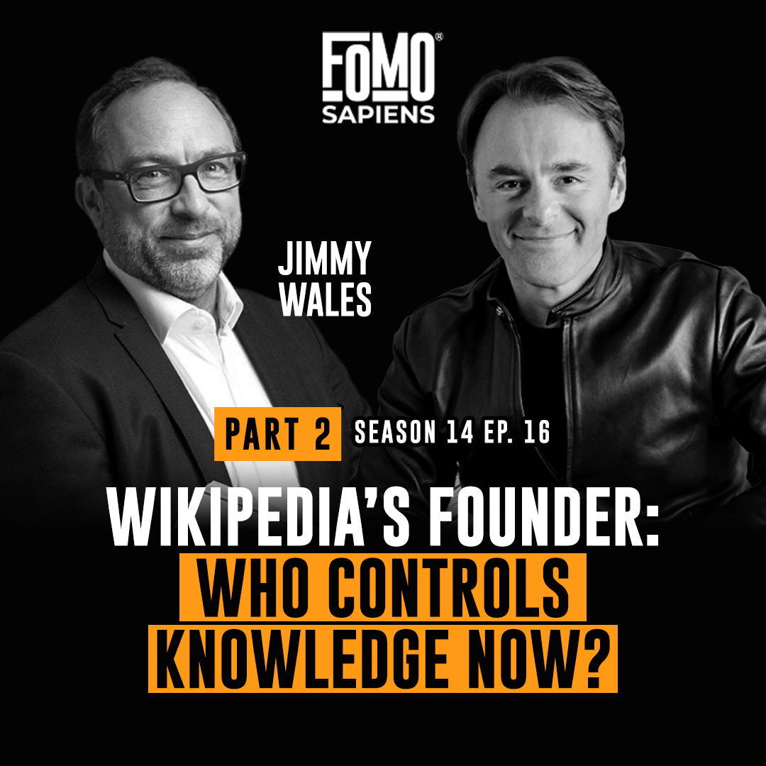 S14 E16 Who Controls Knowledge Now? Jimmy Wales, Wikipedia’s Founder, on the Future of the Web  - Part 2