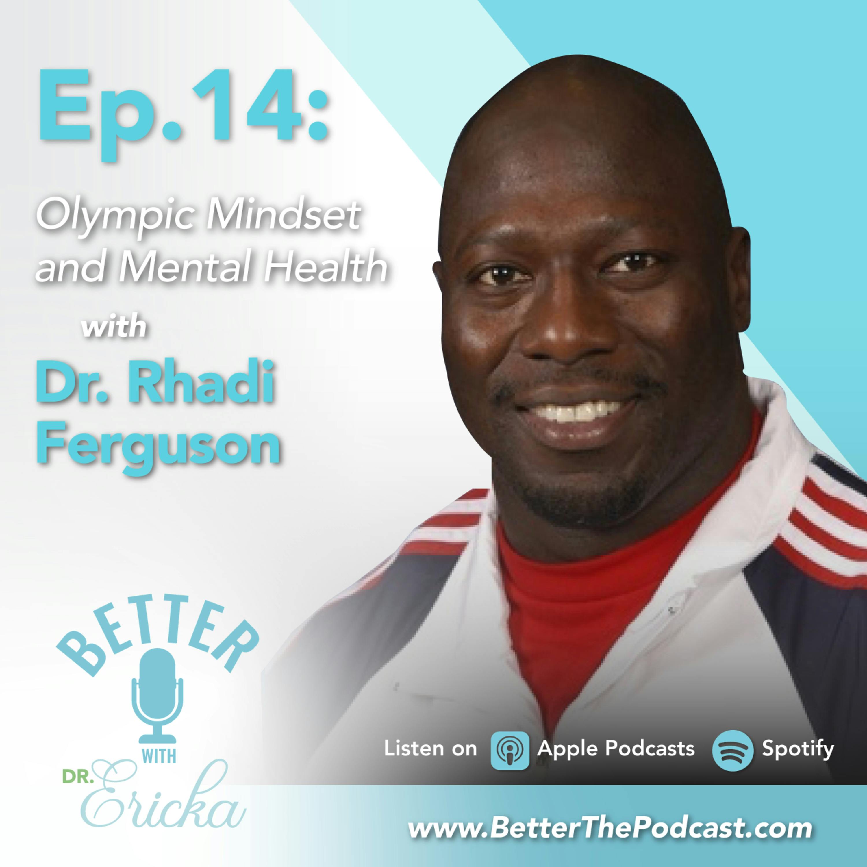 Olympic Mindset and Mental Health with Dr. Rhadi Ferguson