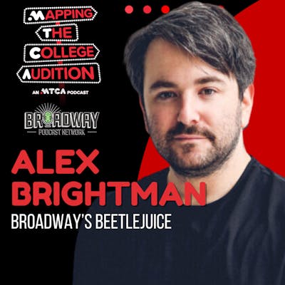 Ep. 122 (AE): Alex Brightman (Broadway’s Beetlejuice) on Trial and Error of the Artistic Process