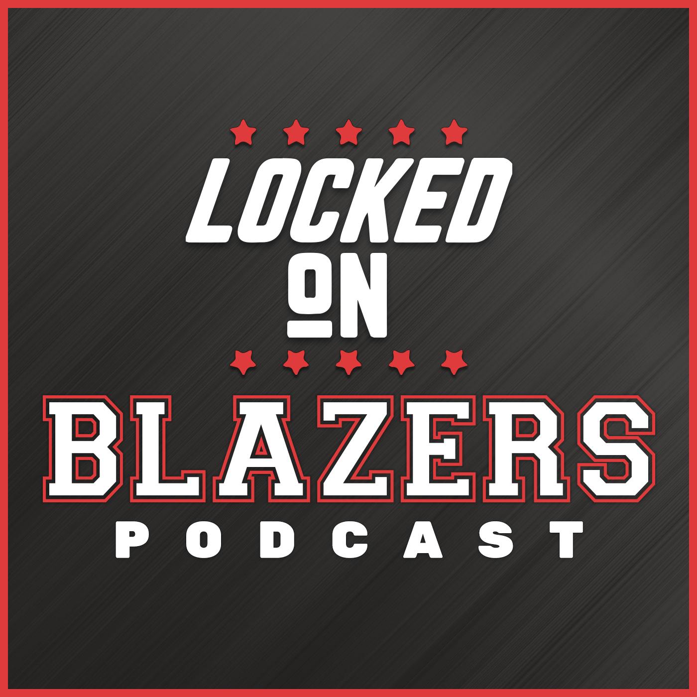 Locked On Blazers Daily Podcast On The Portland Trail Blazers Podcast Addict Locked On Blazers Daily Podcast On The Portland Trail Blazers Podcast Addict