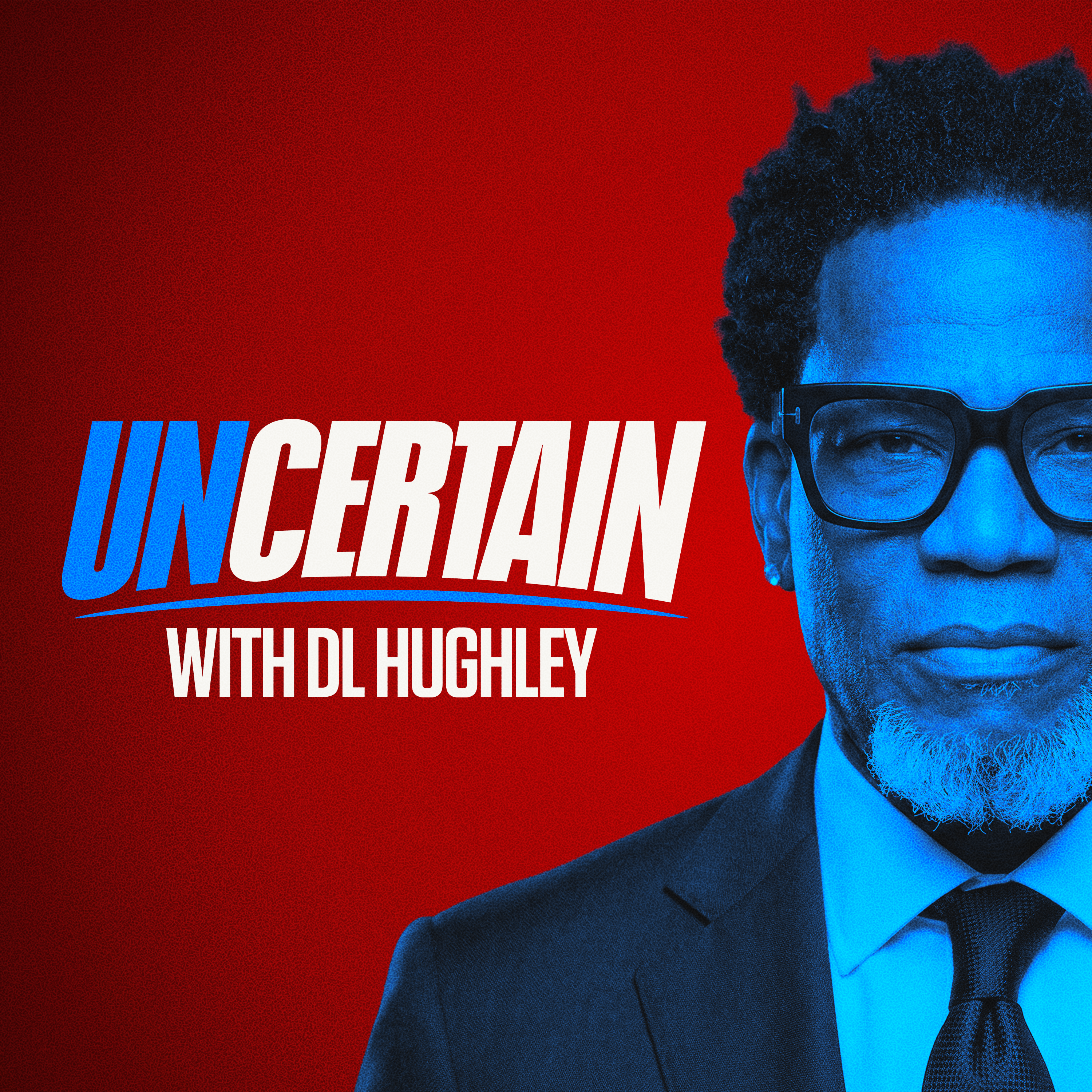 Uncertain with DL Hughley