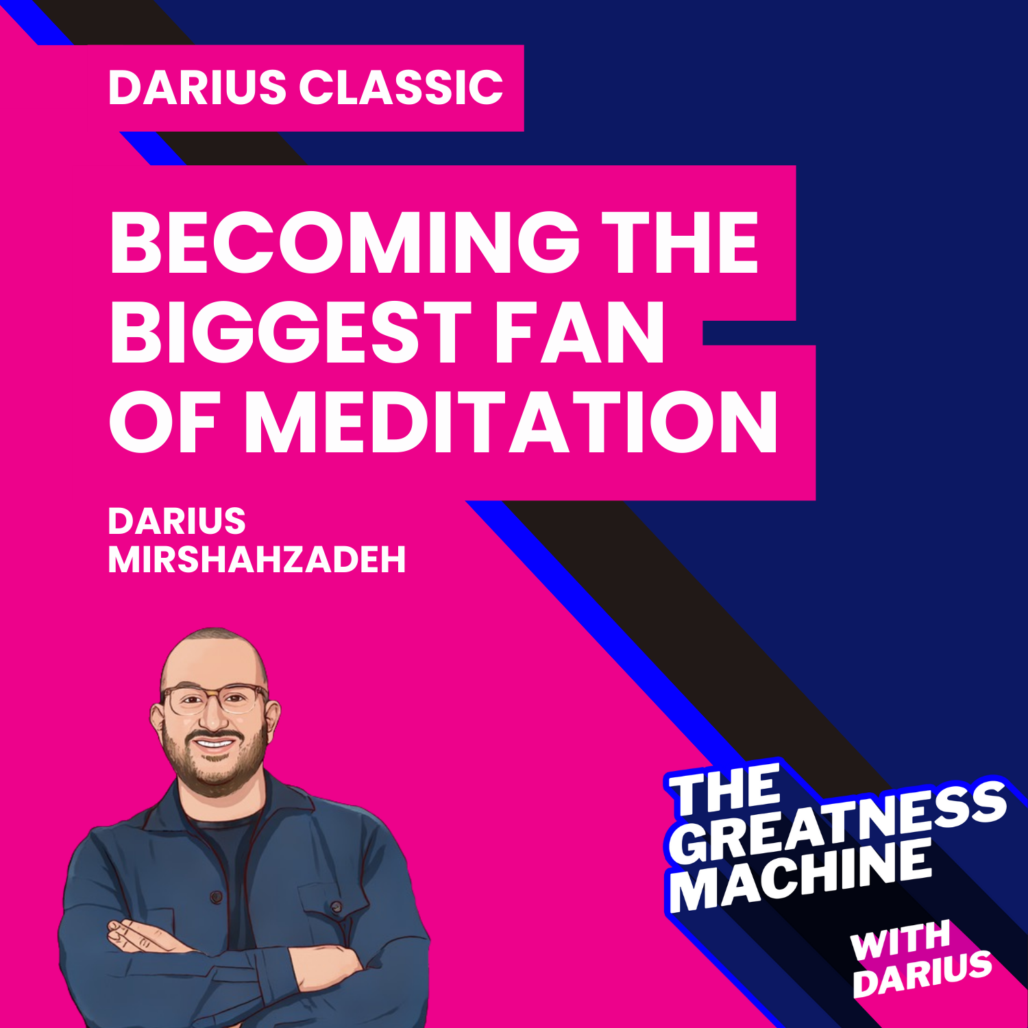 Darius Classic | How I Went From HATING Meditation To Becoming Its Biggest Fan episode artwork