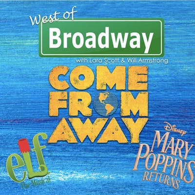 Come From Away and More!