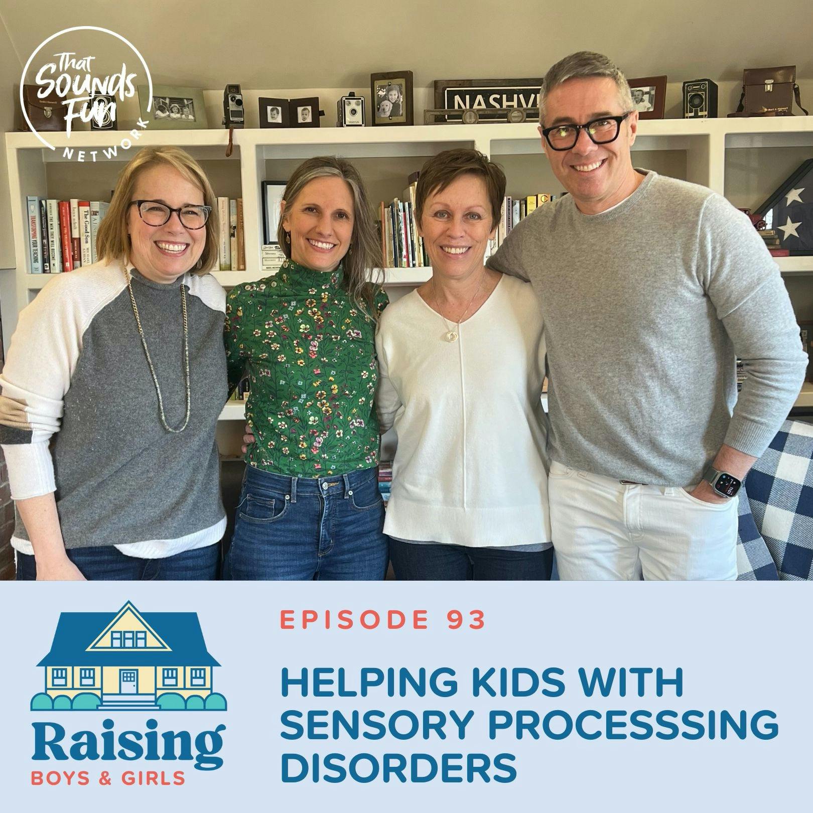 Episode 93: Helping Kids with Sensory Processsing Disorders