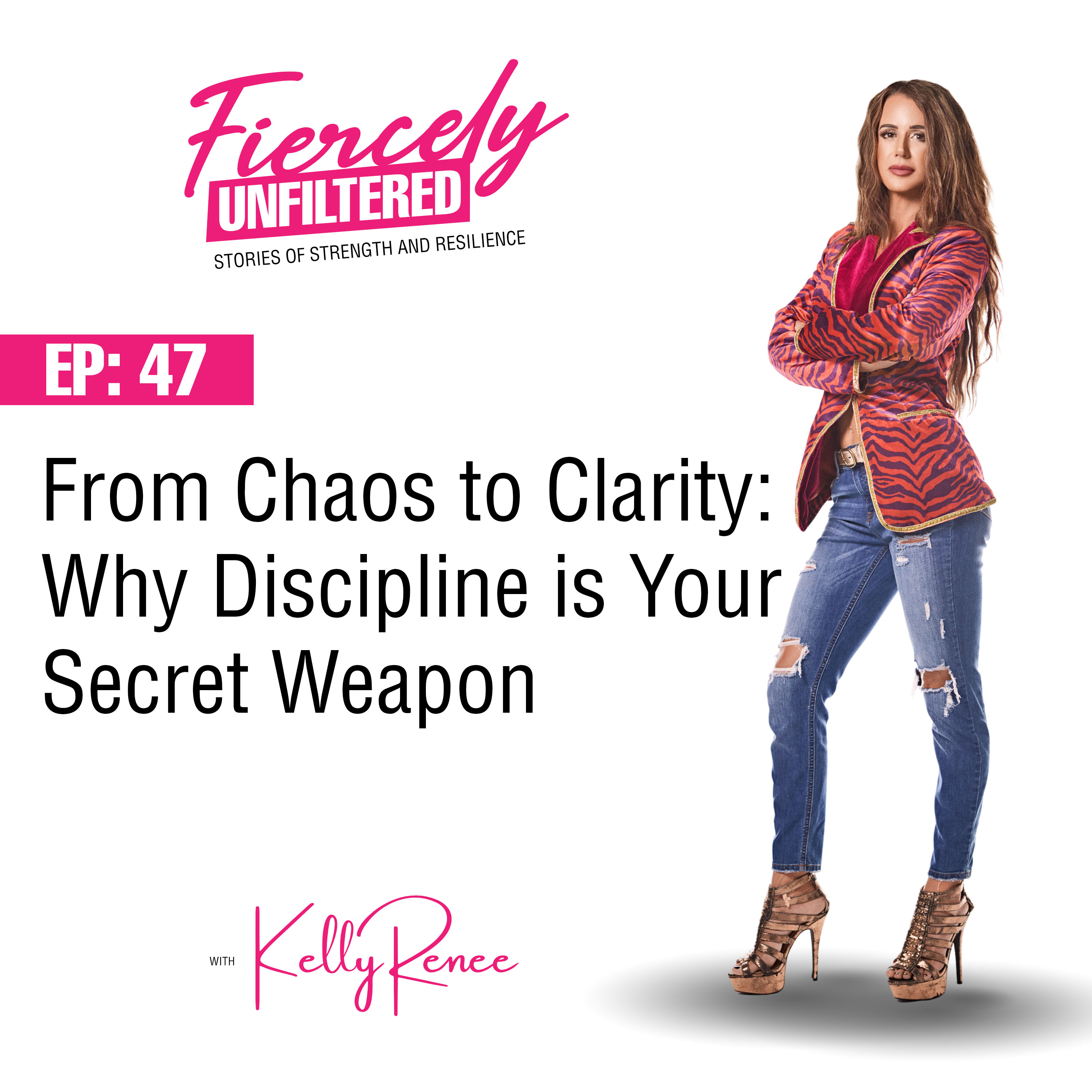 Fiercely Unfiltered with Kelly Renee